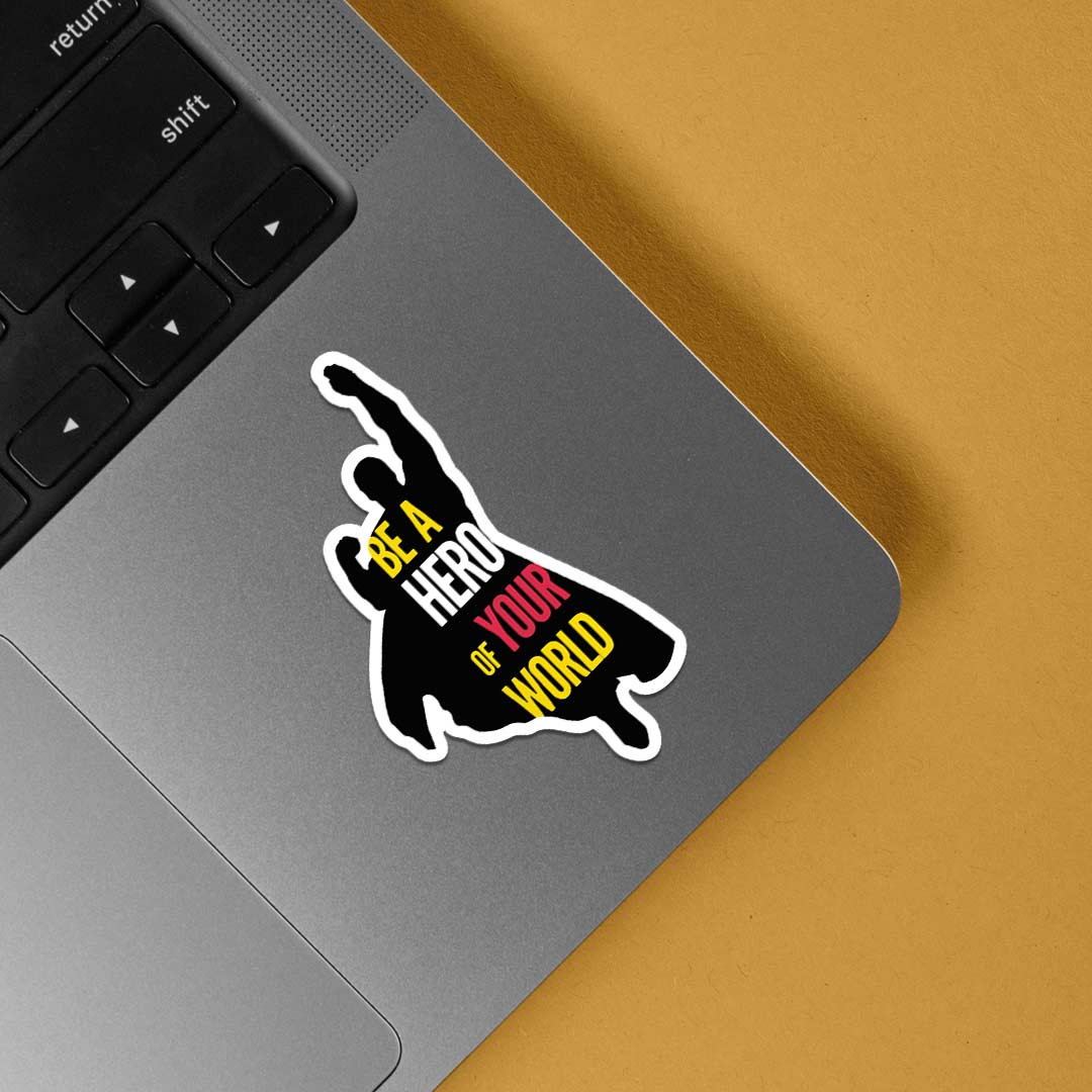 Be a hero of your world Movies Stickers
