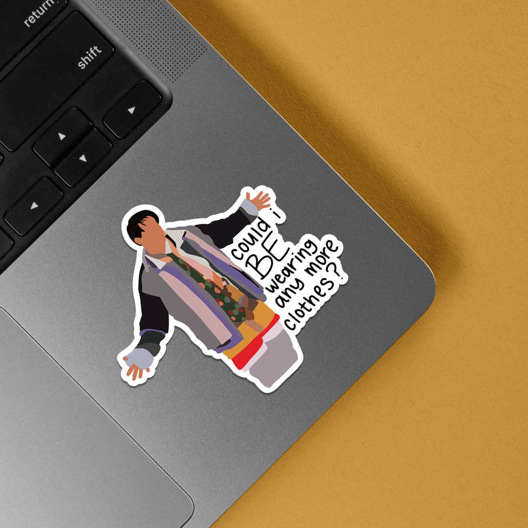 Could I be wearing anymore clothes TV Shows Stickers