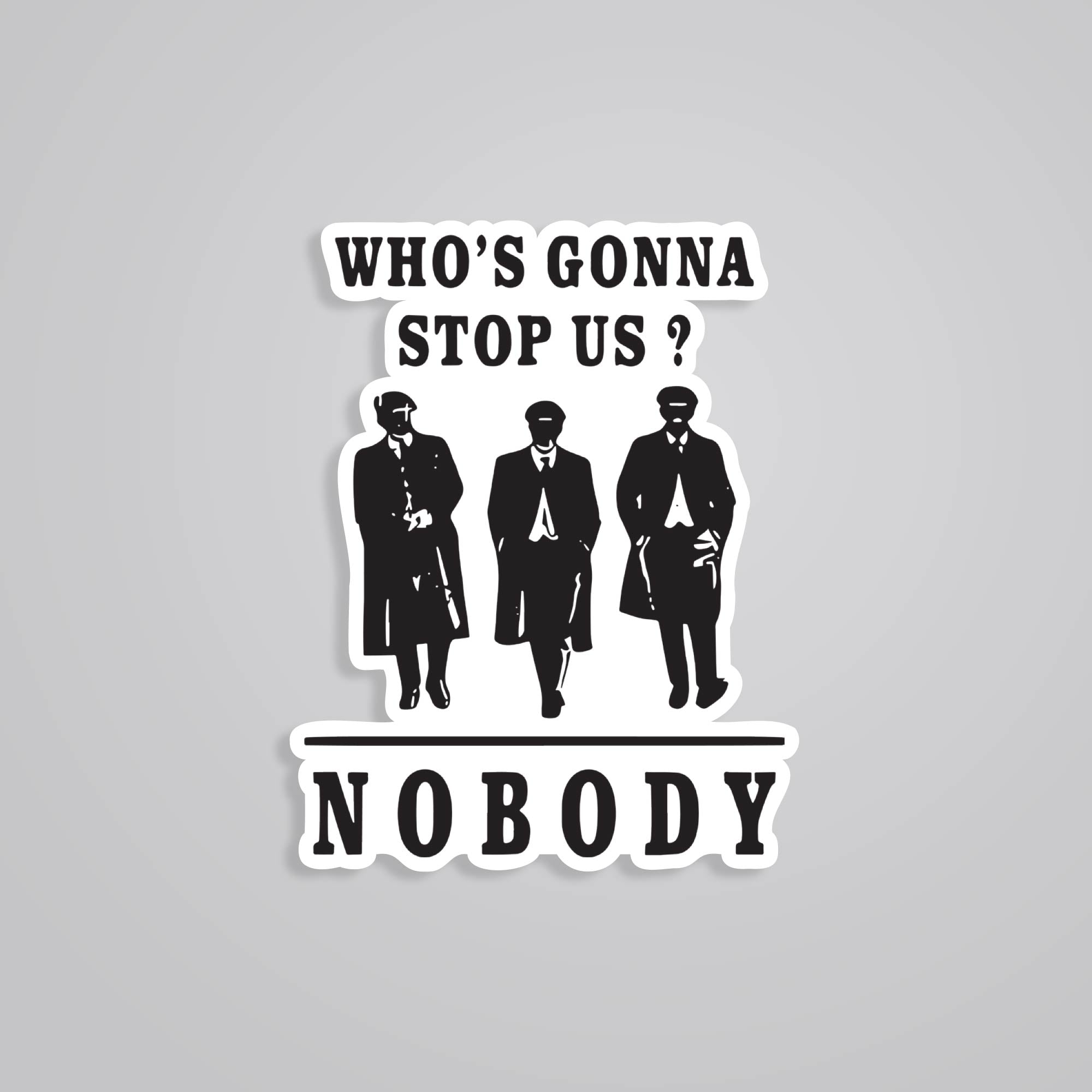 Fomo Store Stickers TV Shows Who's gonna stop us