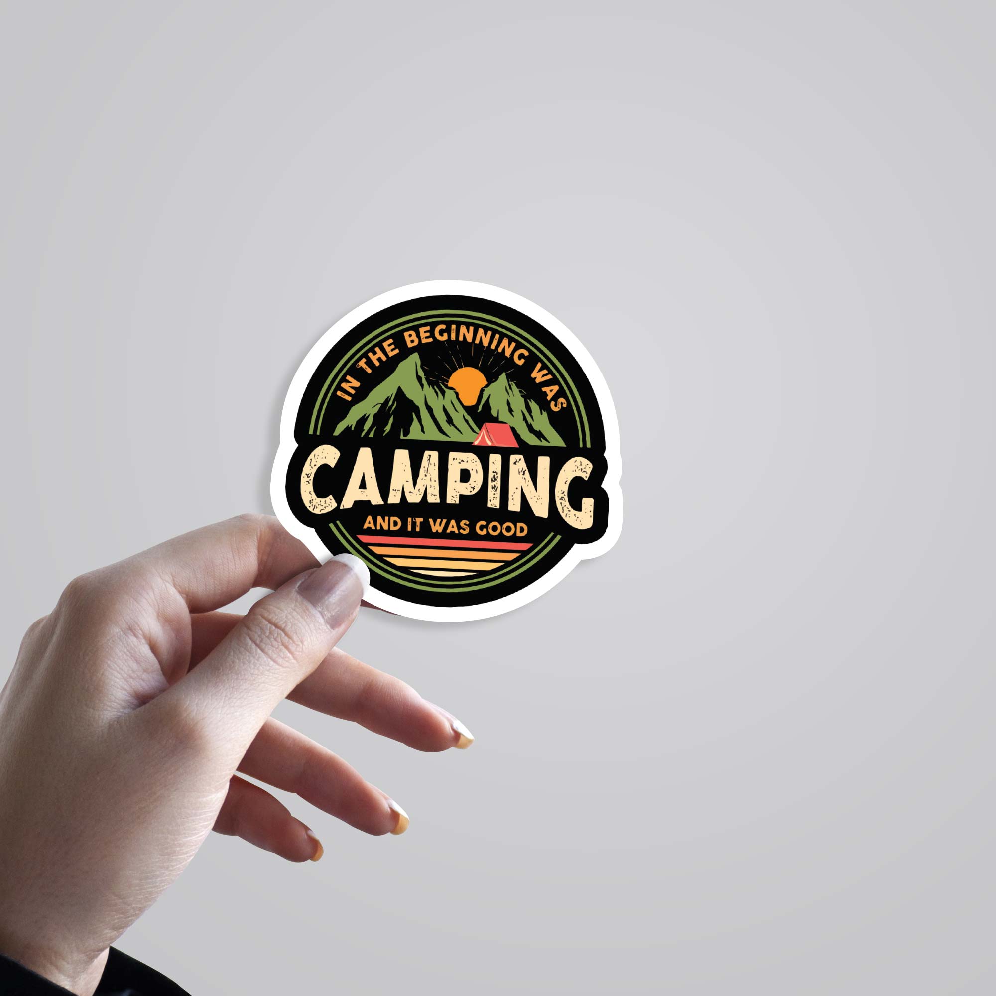 In the beginning was camping it was good Travels Stickers