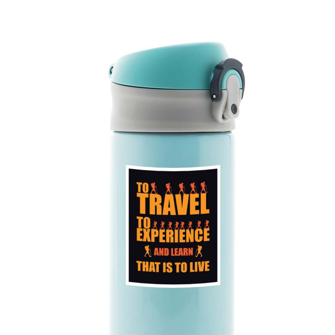 To travel to experience That is to live Travels Stickers