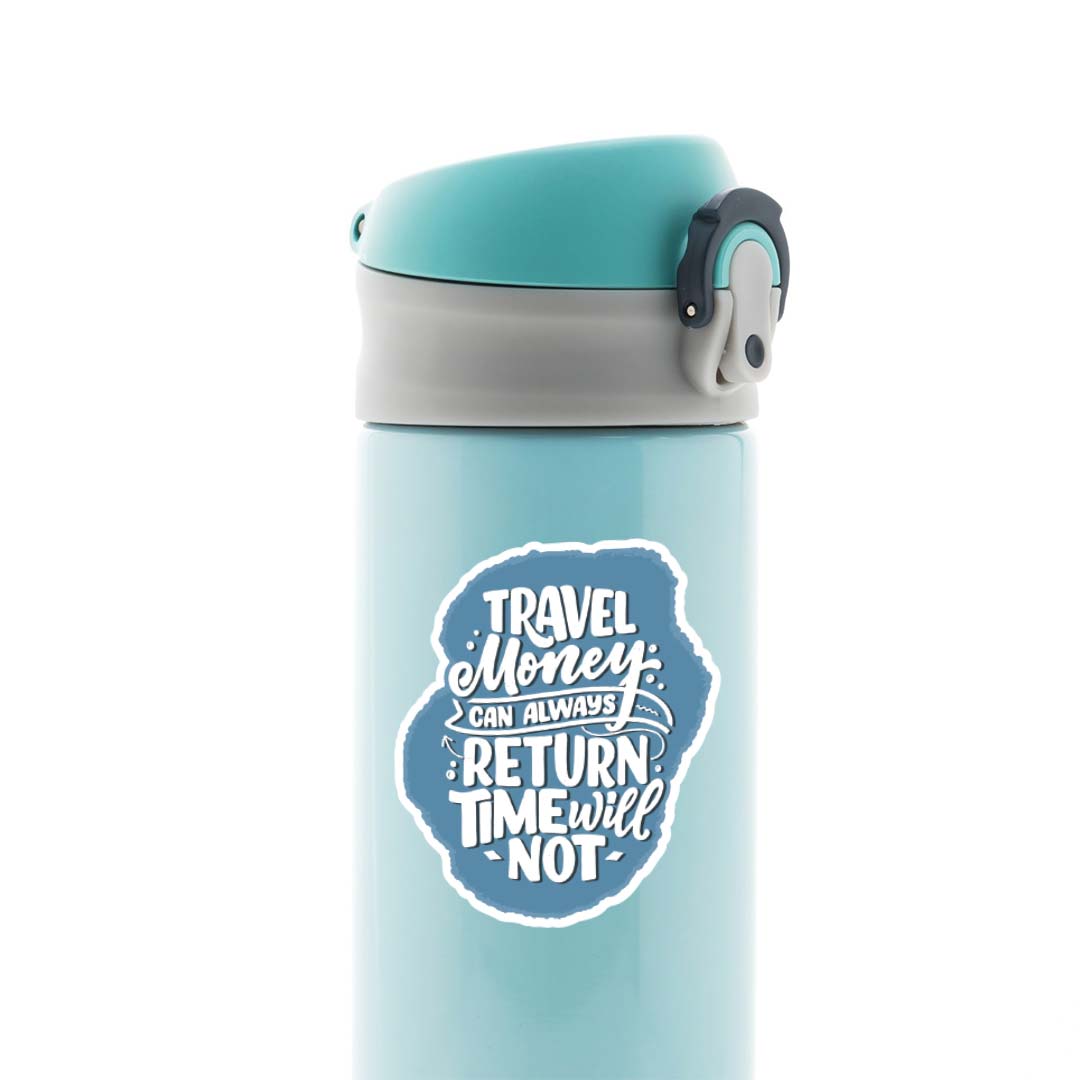 Travel Money can always return Travels Stickers