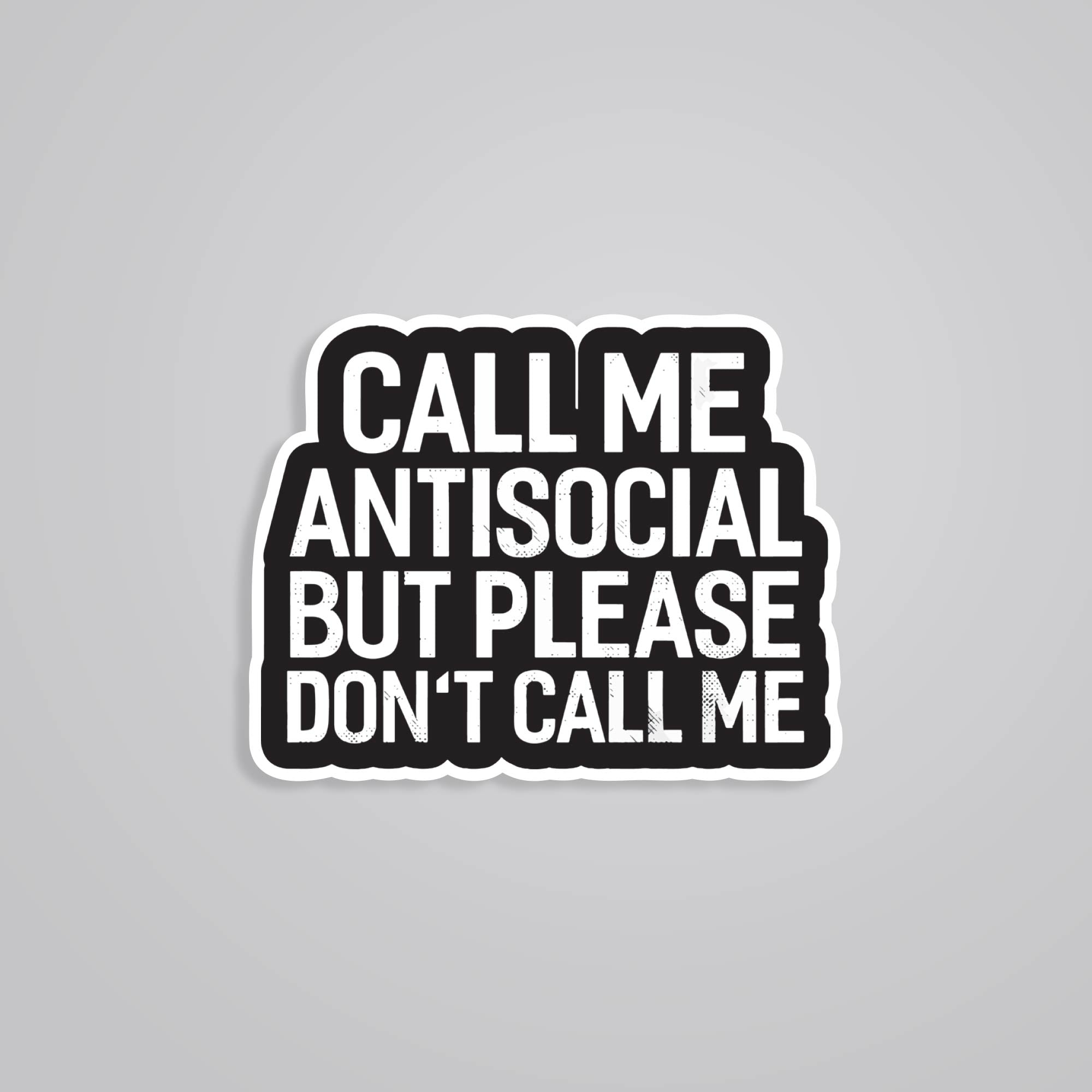 Fomo Store Stickers Witty Call me antisocial but please don’t call me