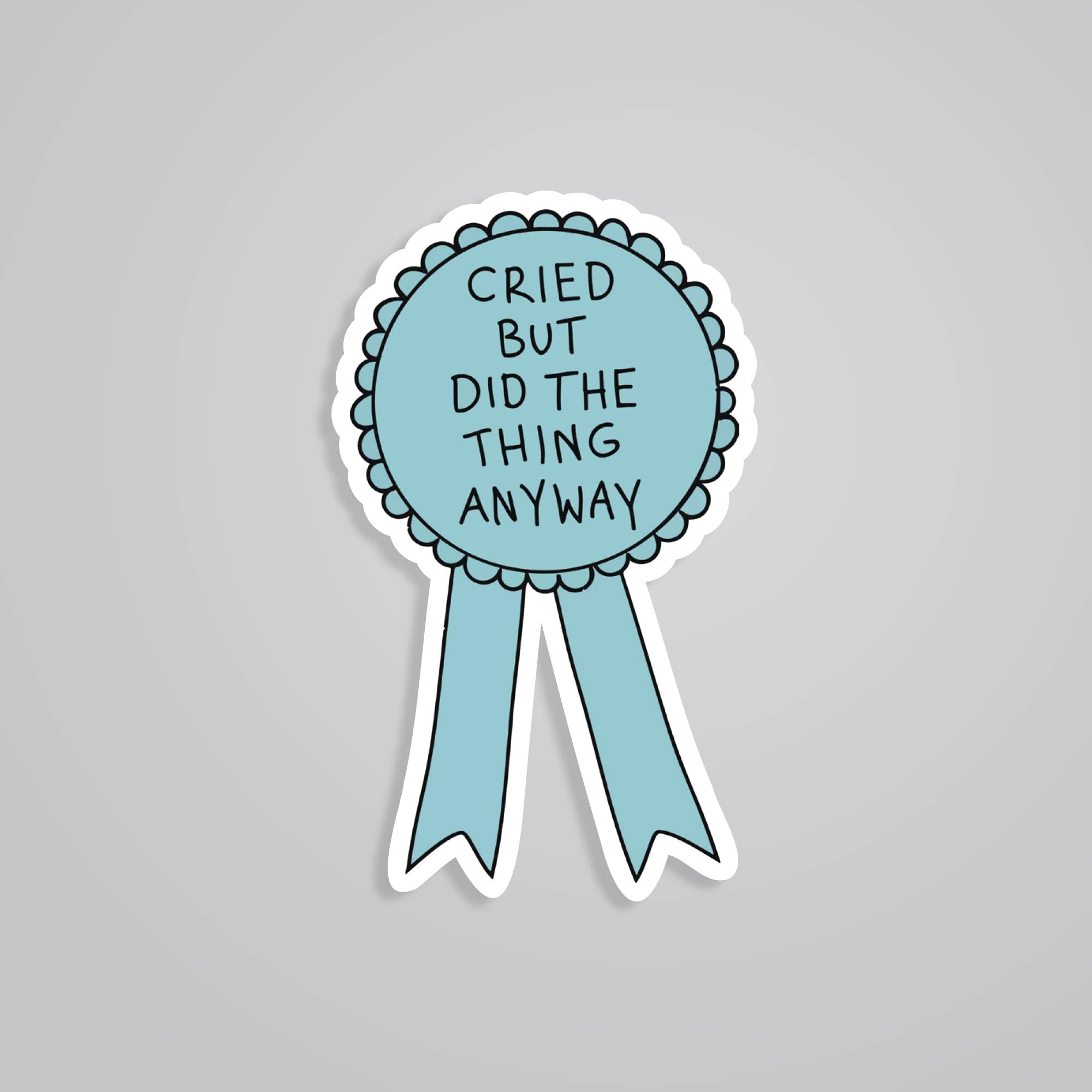 Fomo Store Stickers Witty Cried but did the thing anyway