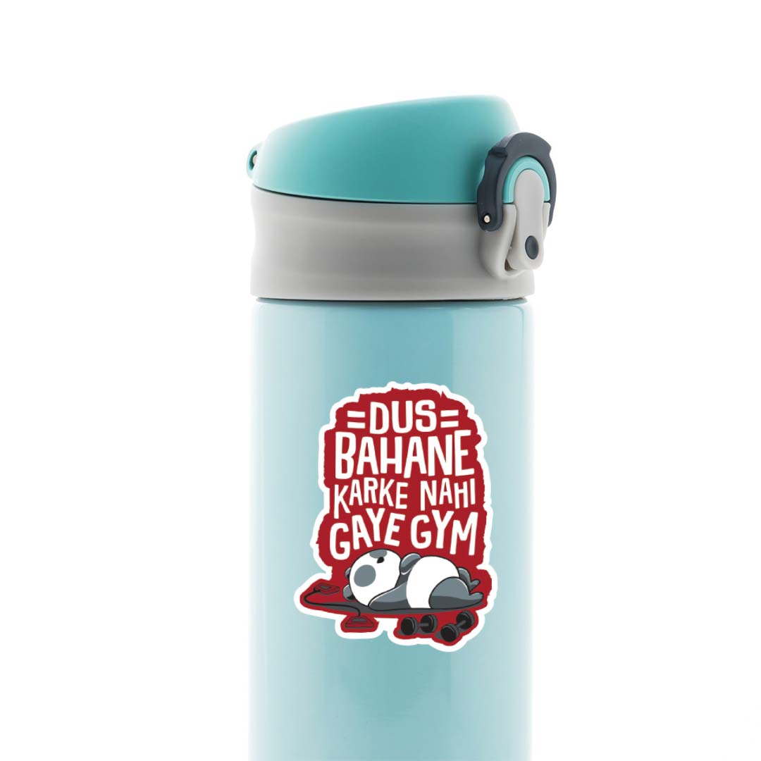 Dus bahane karke nahi gaye gym Witty Stickers