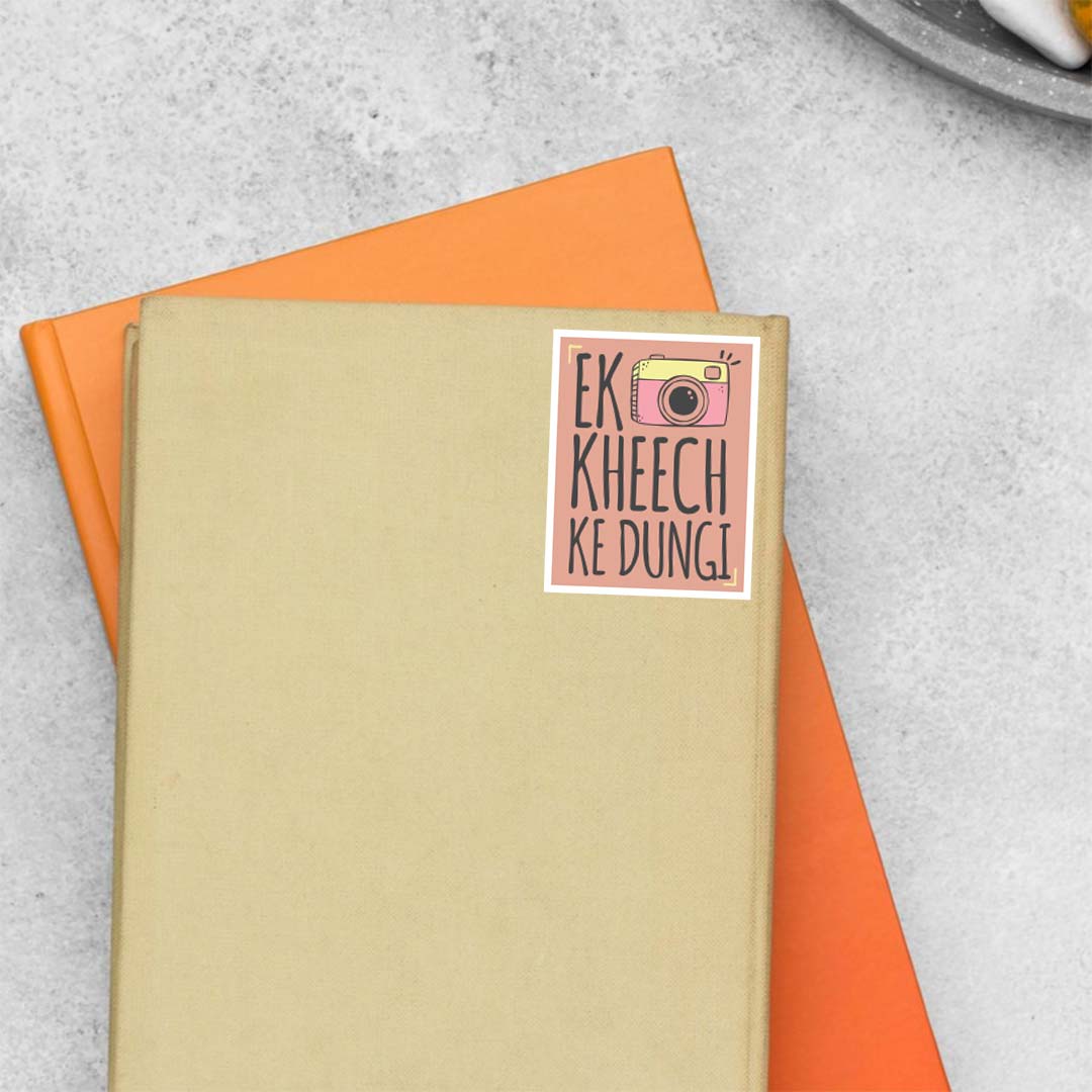 Ek kheech k dungi Witty Stickers