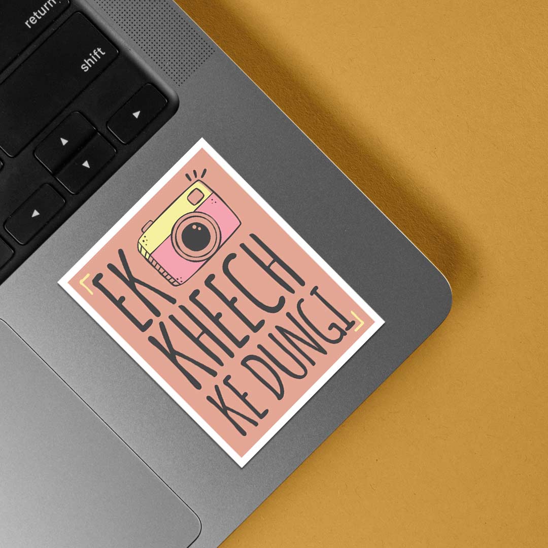 Ek kheech k dungi Witty Stickers