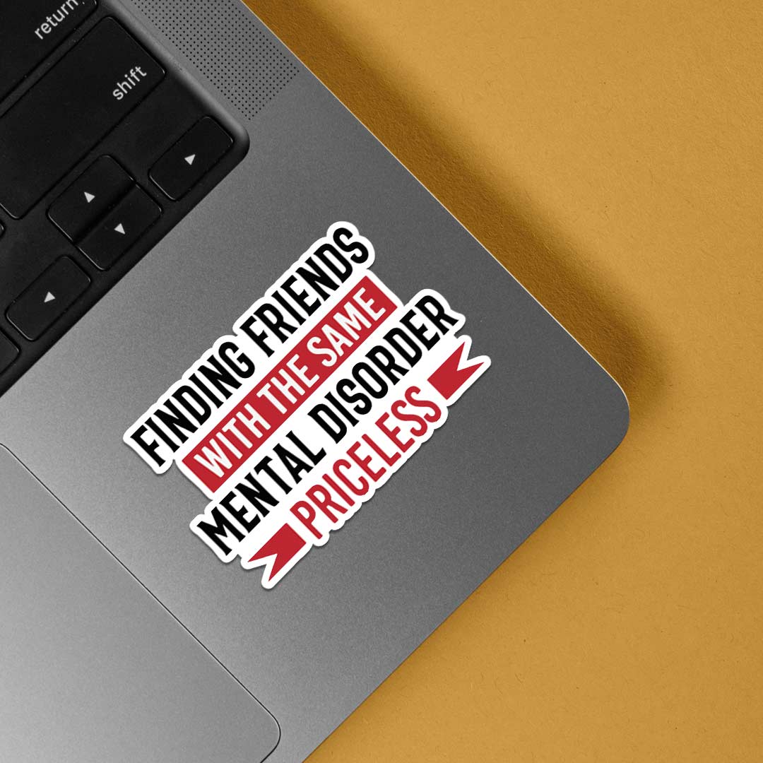 Finding friends with same mental disorder Witty Stickers