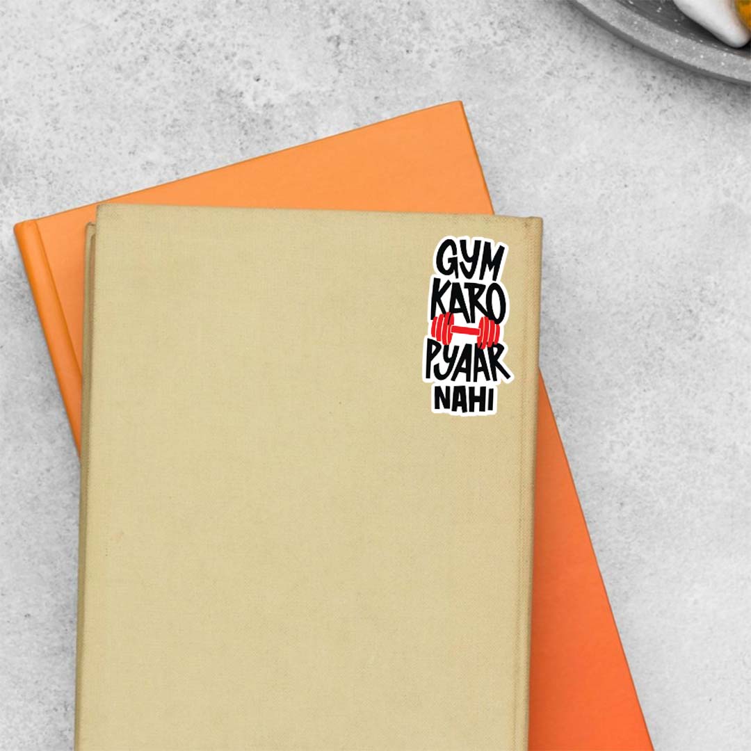 Gym karo pyaar nahi Witty Stickers