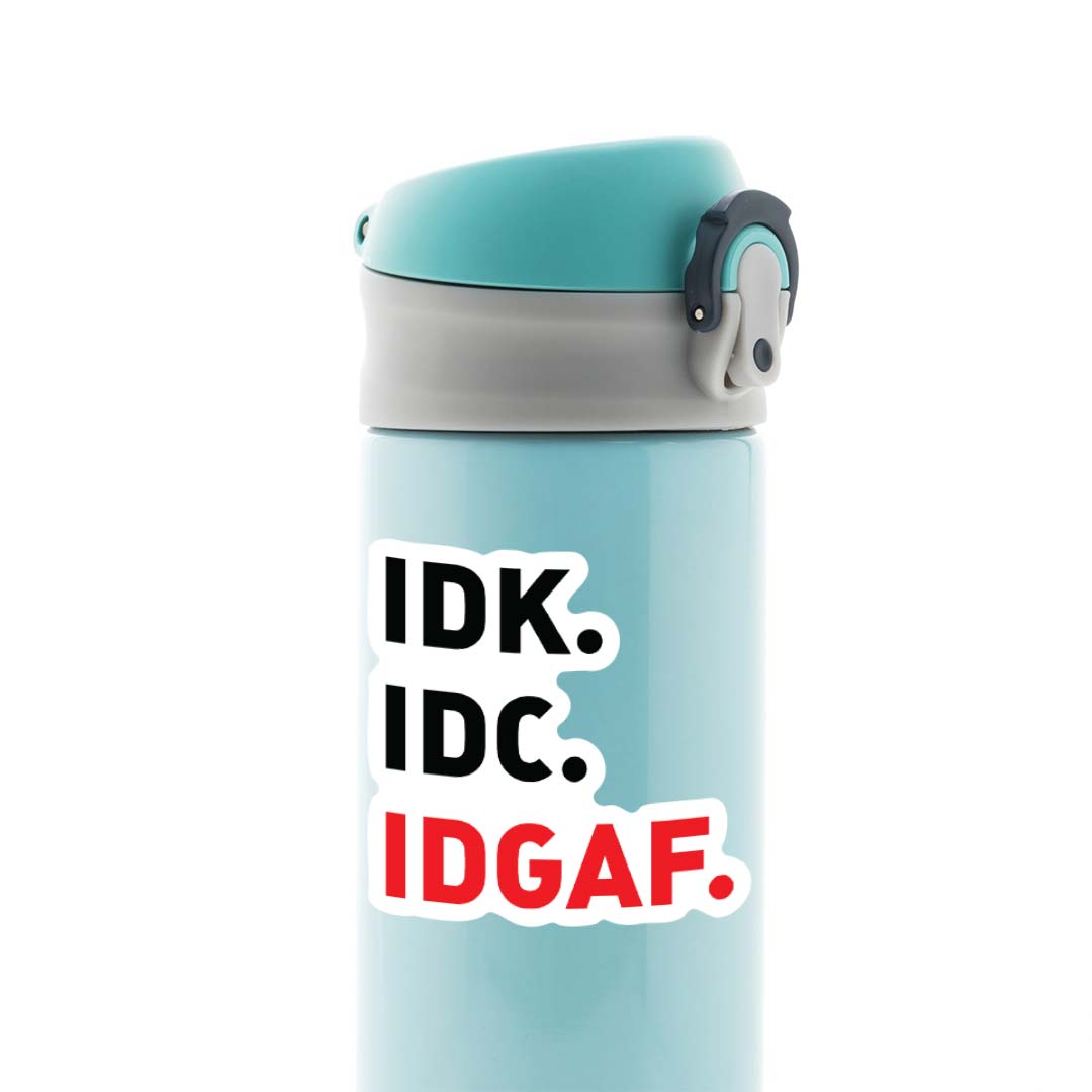 Idk Idc Idgaf Witty Stickers