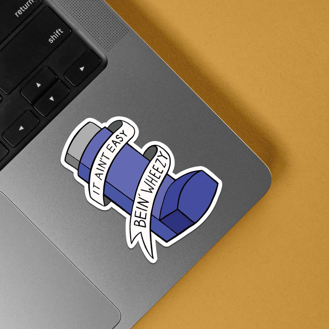 It ain't easy being wheezy Witty Stickers