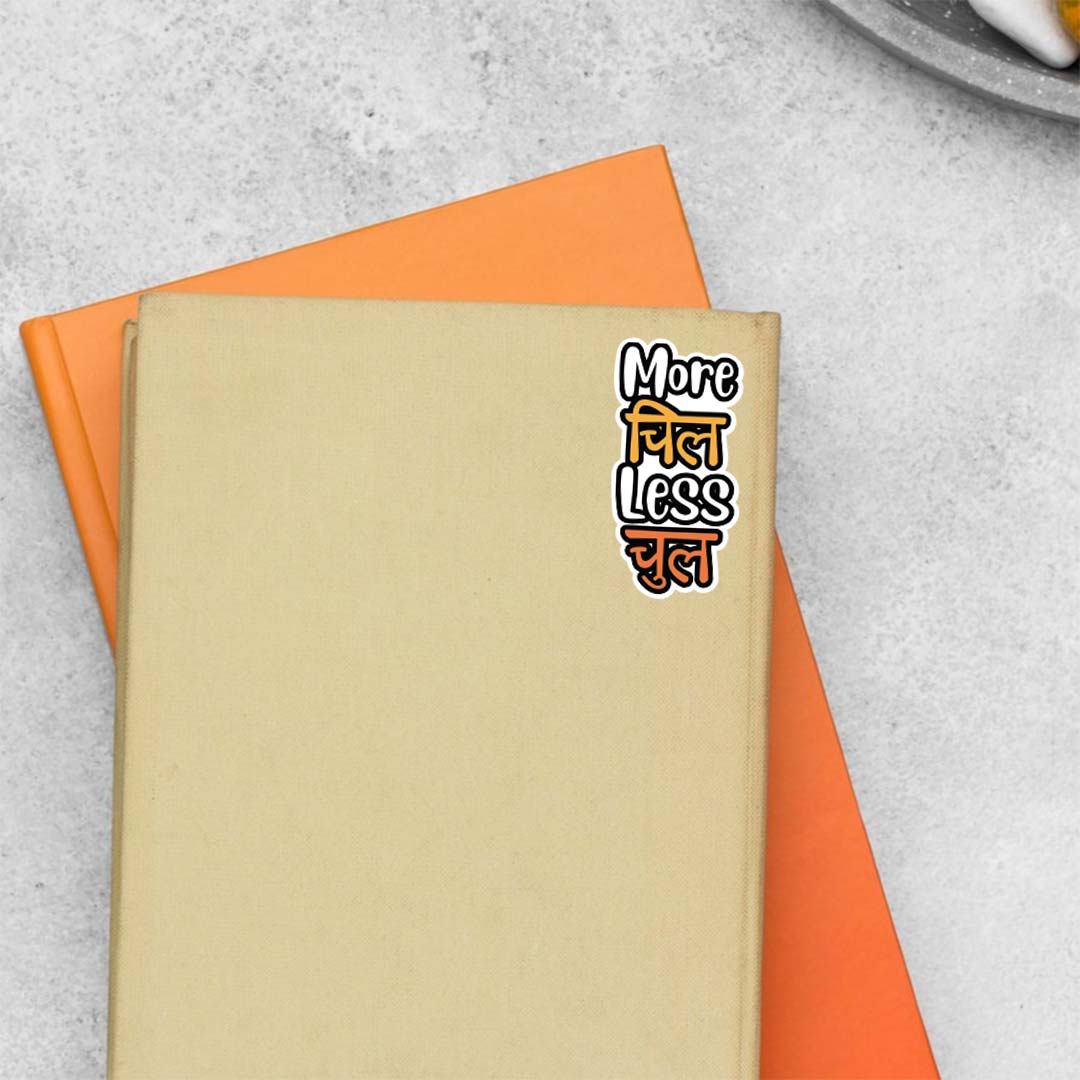 More chill Less chul Witty Stickers