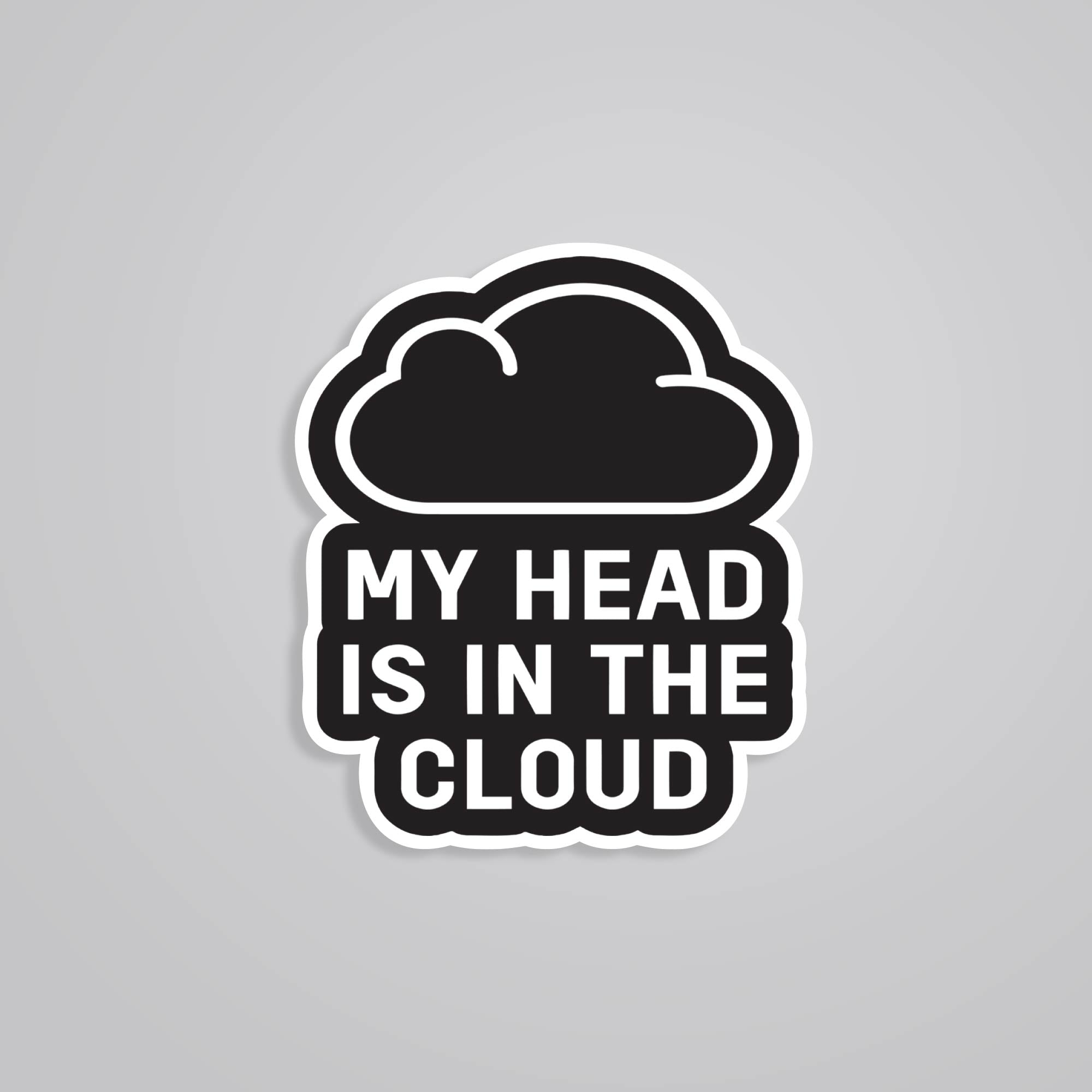 Fomo Store Stickers Witty My head is in the CLOUD