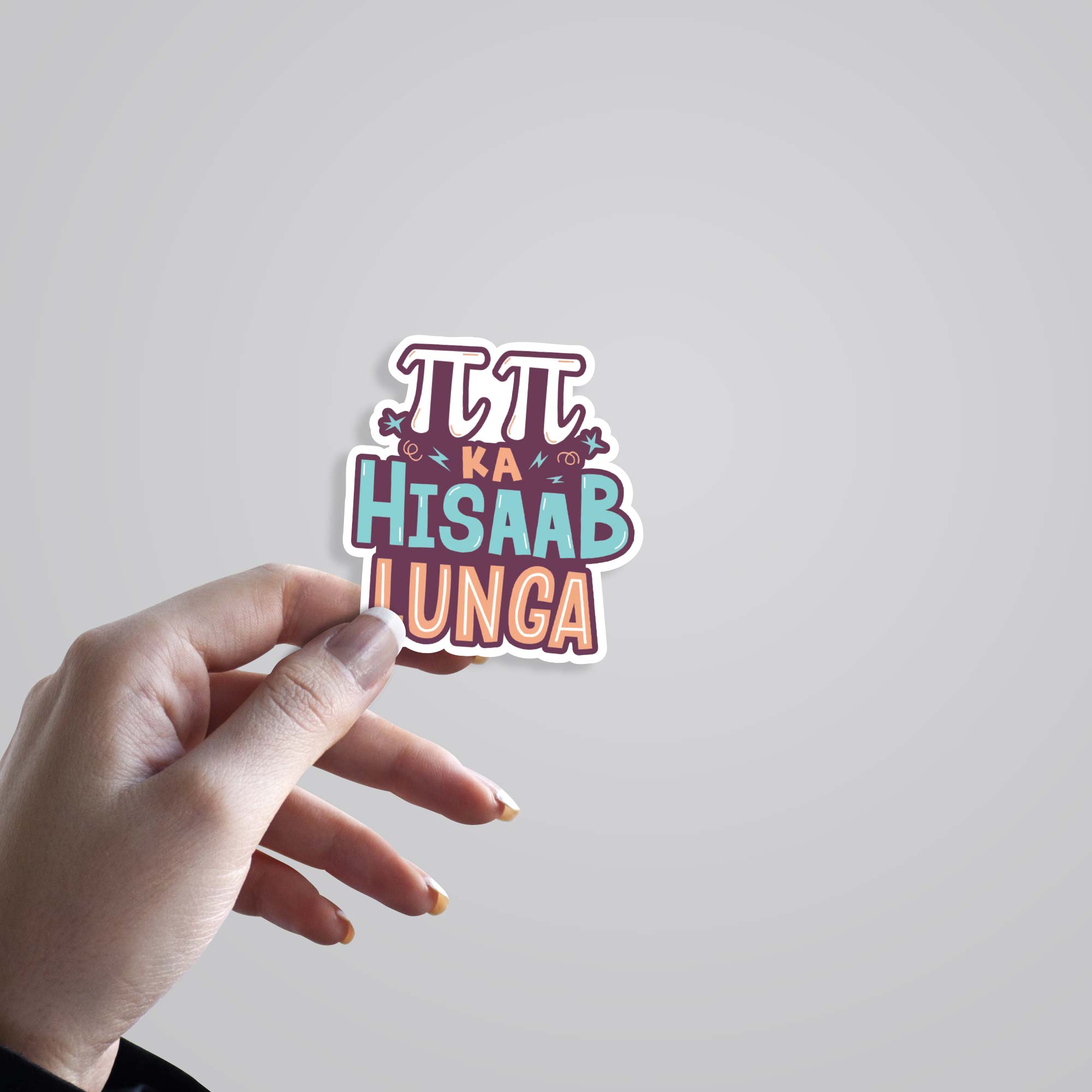 Pie Pie ka hisaab lunga Witty Stickers