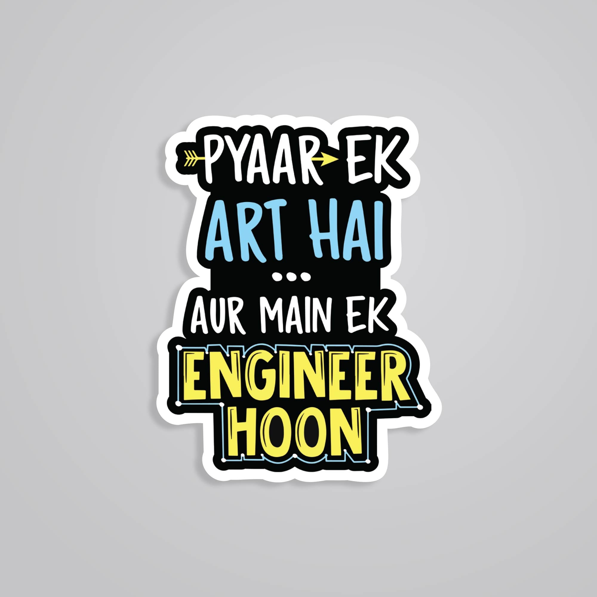 Fomo Store Stickers Witty Pyaar ek art hai aur main engineer