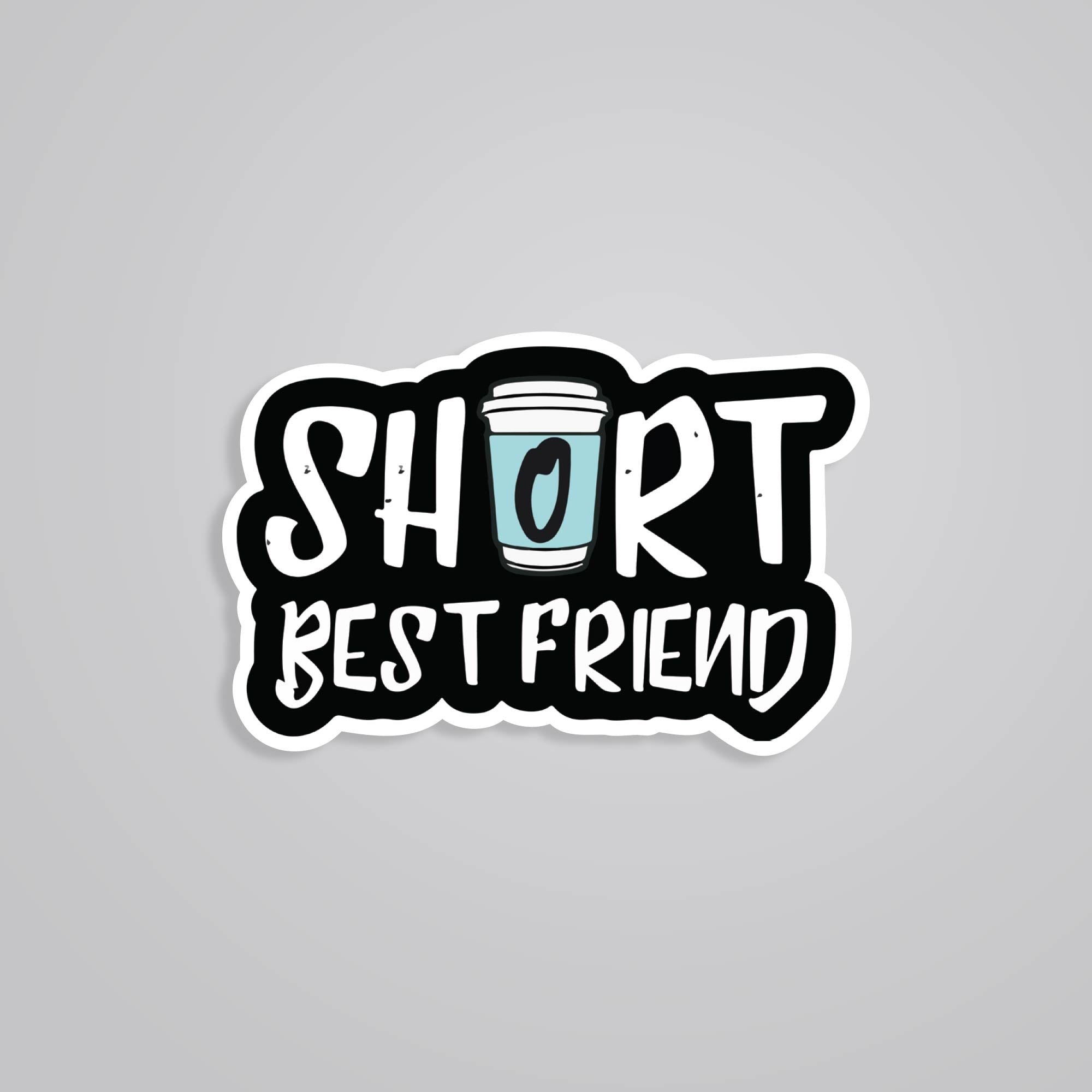 Fomo Store Stickers Witty Short Best Friend