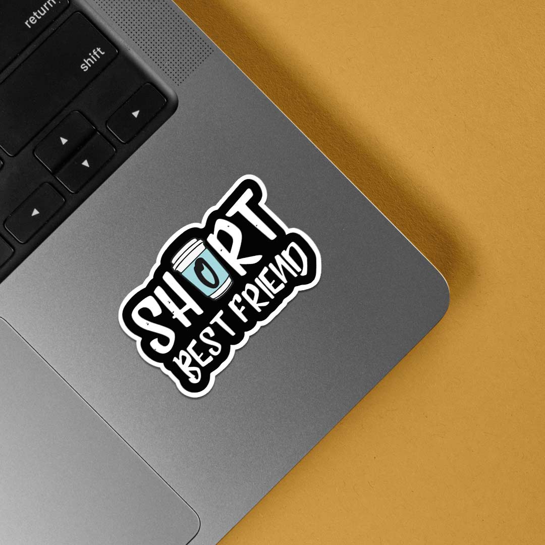 Short Best Friend Witty Stickers