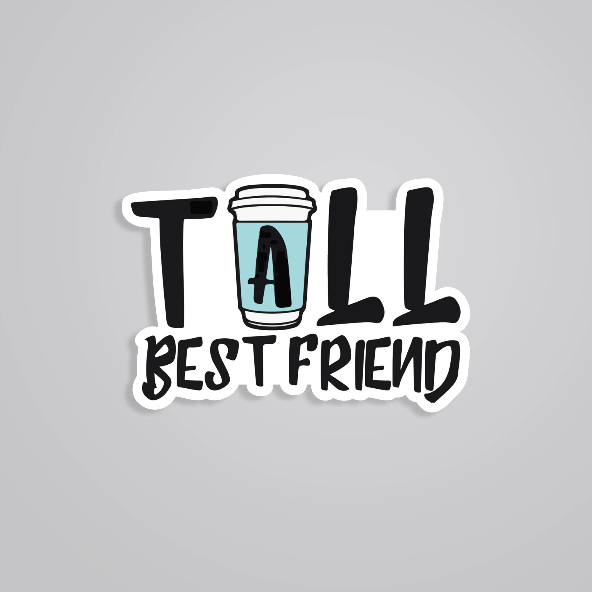 Fomo Store Stickers Witty Tall Best Friend