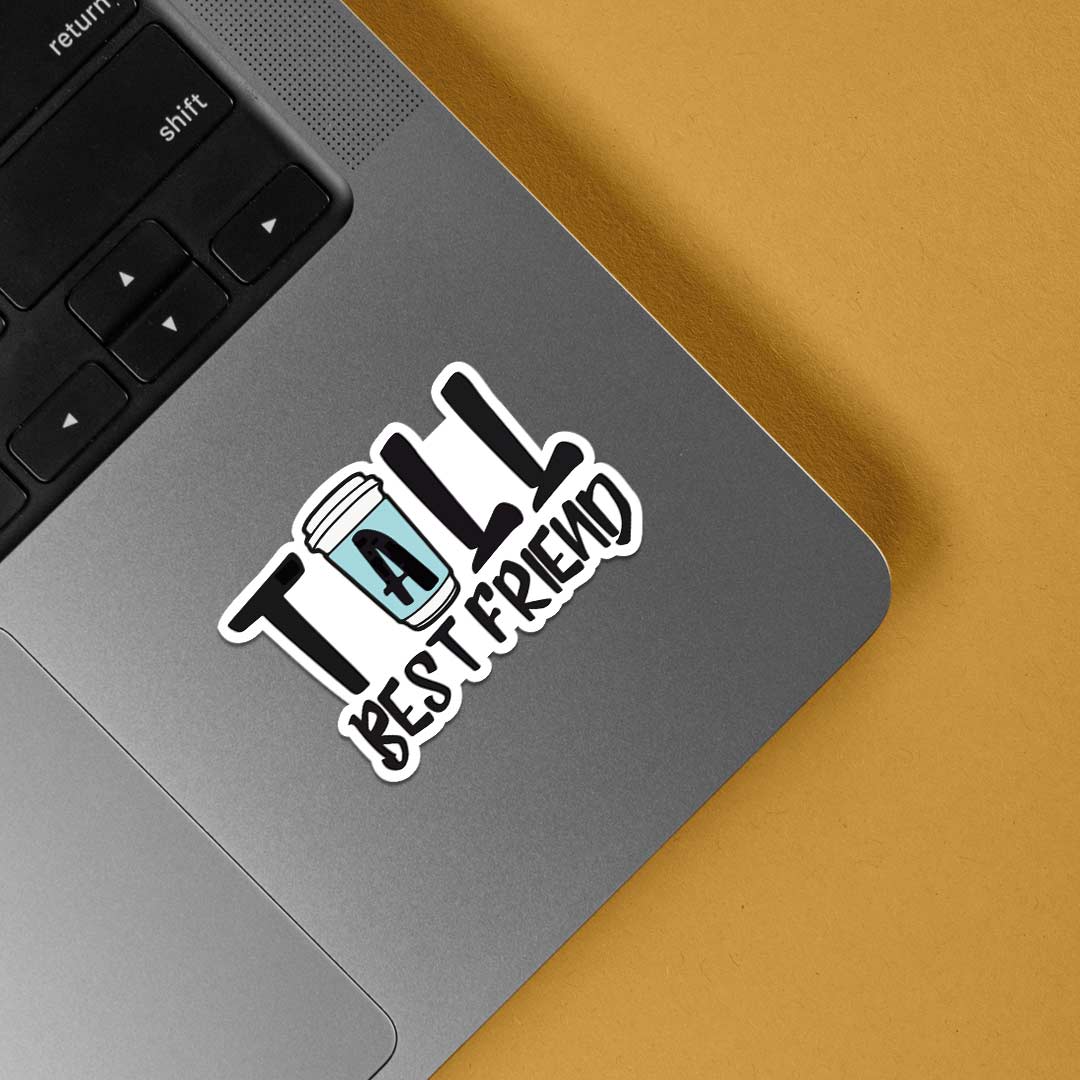 Tall Best Friend Witty Stickers