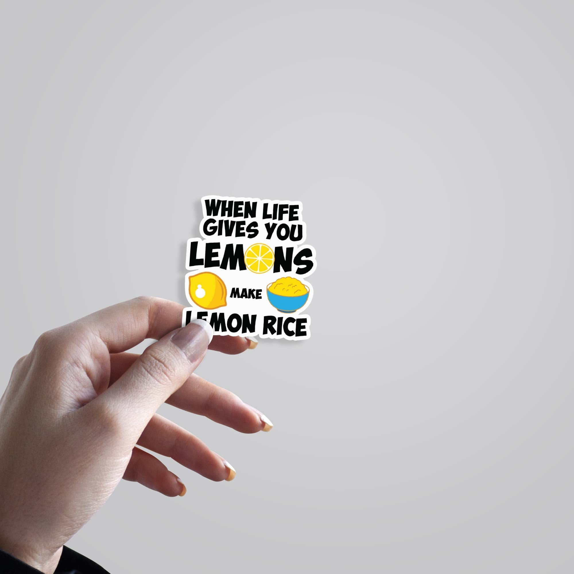 When live gives you lemons make lemon rice Witty Stickers