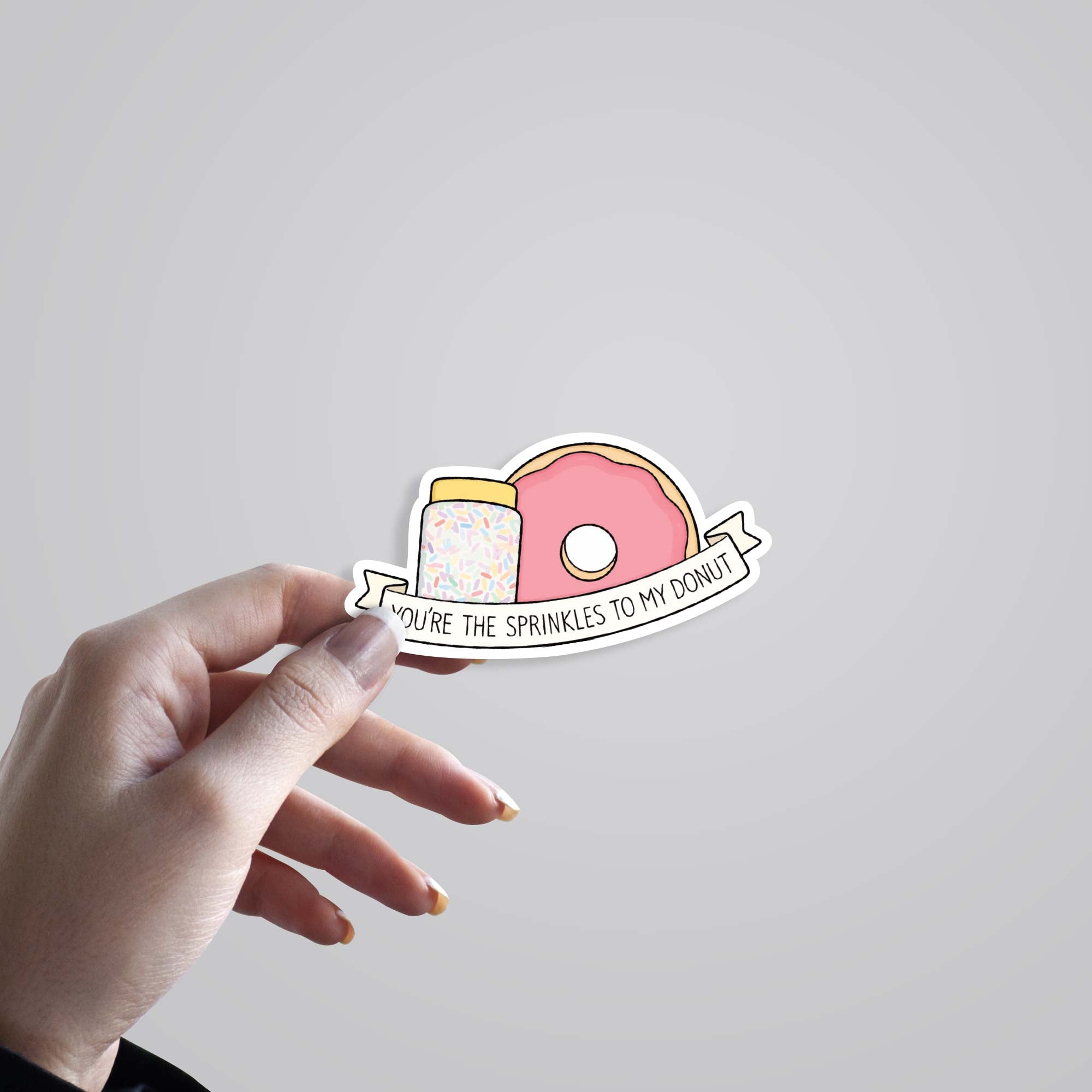 You're the sprinkle to my donut Witty Stickers