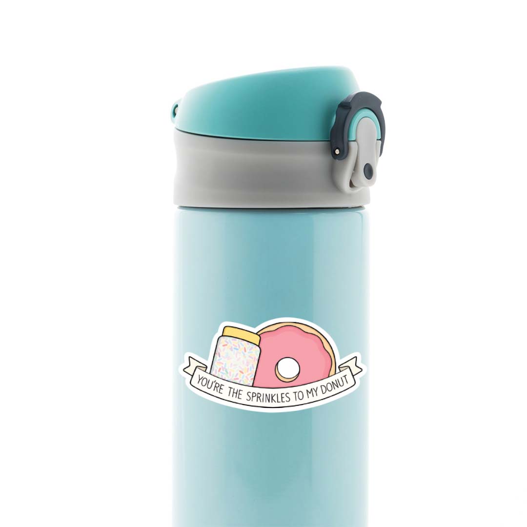 You're the sprinkle to my donut Witty Stickers