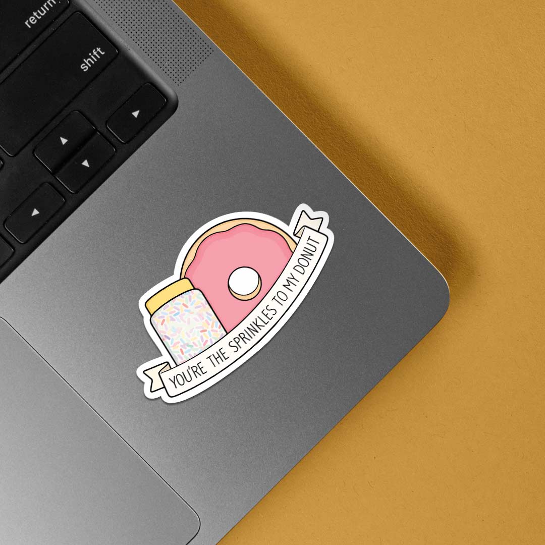 You're the sprinkle to my donut Witty Stickers