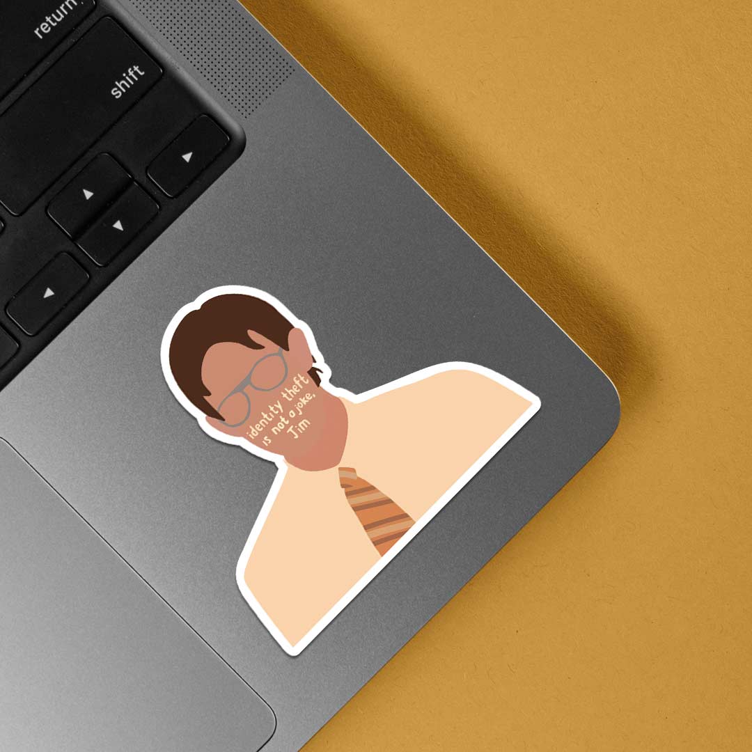 Identify Theft is not a Joke Jim TV Shows Stickers