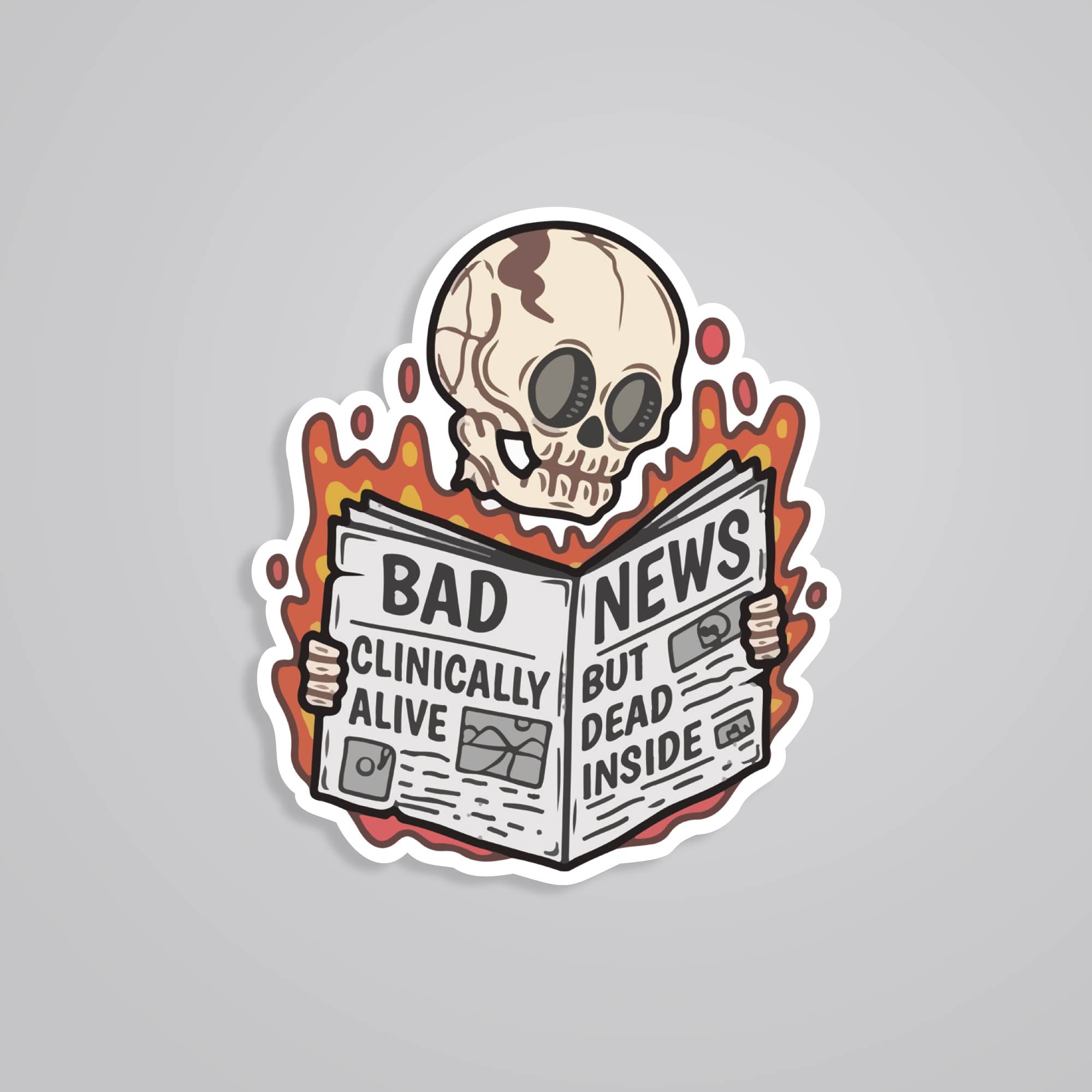 Fomo Store Stickers Witty Bad news Clinically Alive but Dead Inside