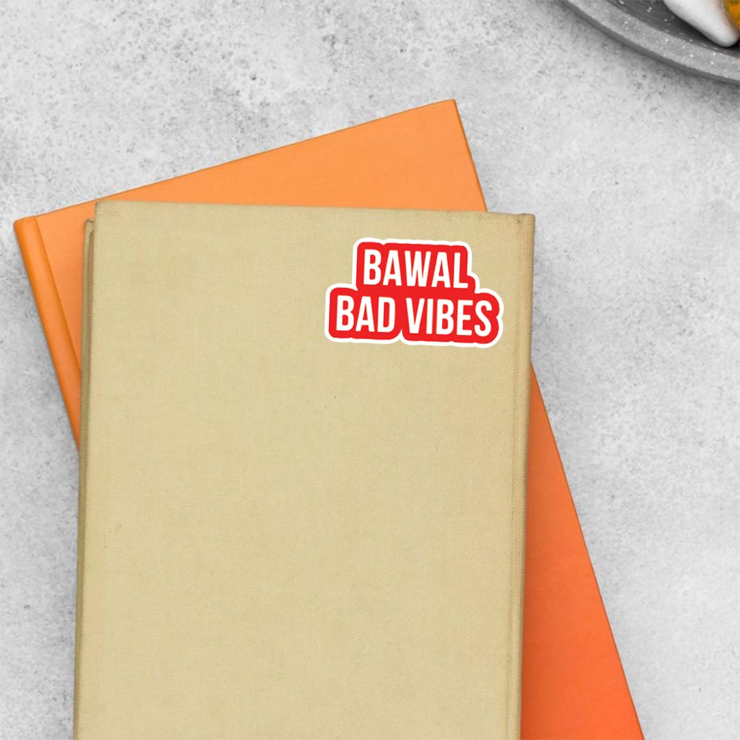 Bawal Bad Vibes Witty Stickers