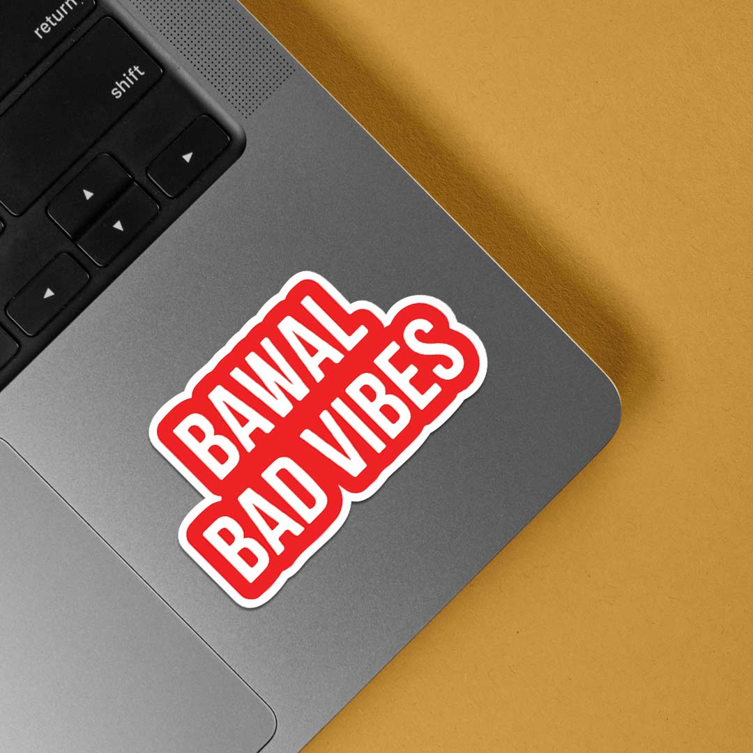 Bawal Bad Vibes Witty Stickers