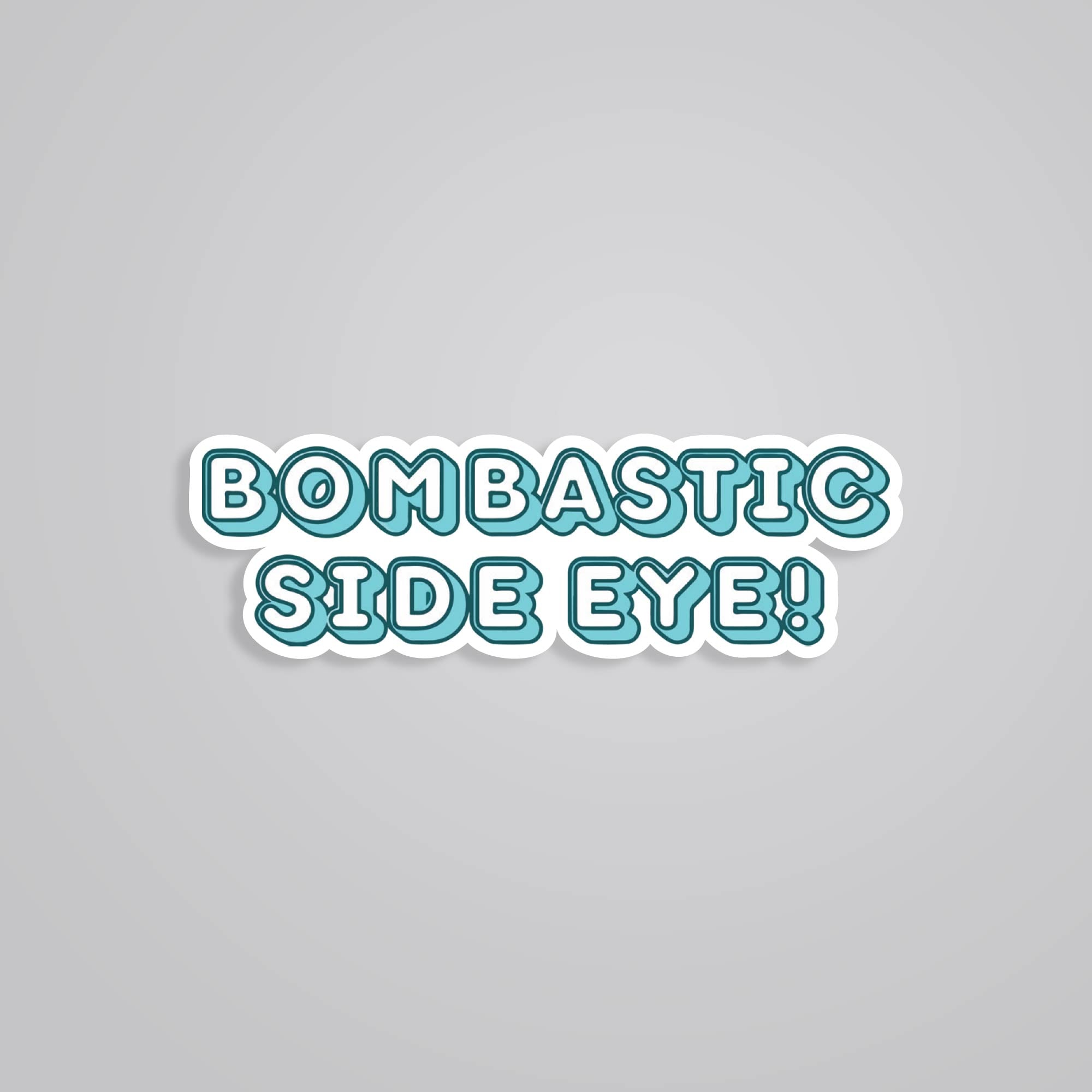 Fomo Store Stickers Witty Bombastic Side Eye