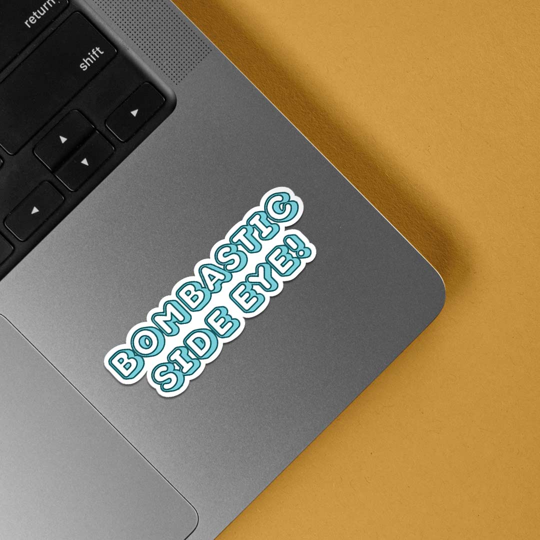 Bombastic Side Eye Witty Stickers