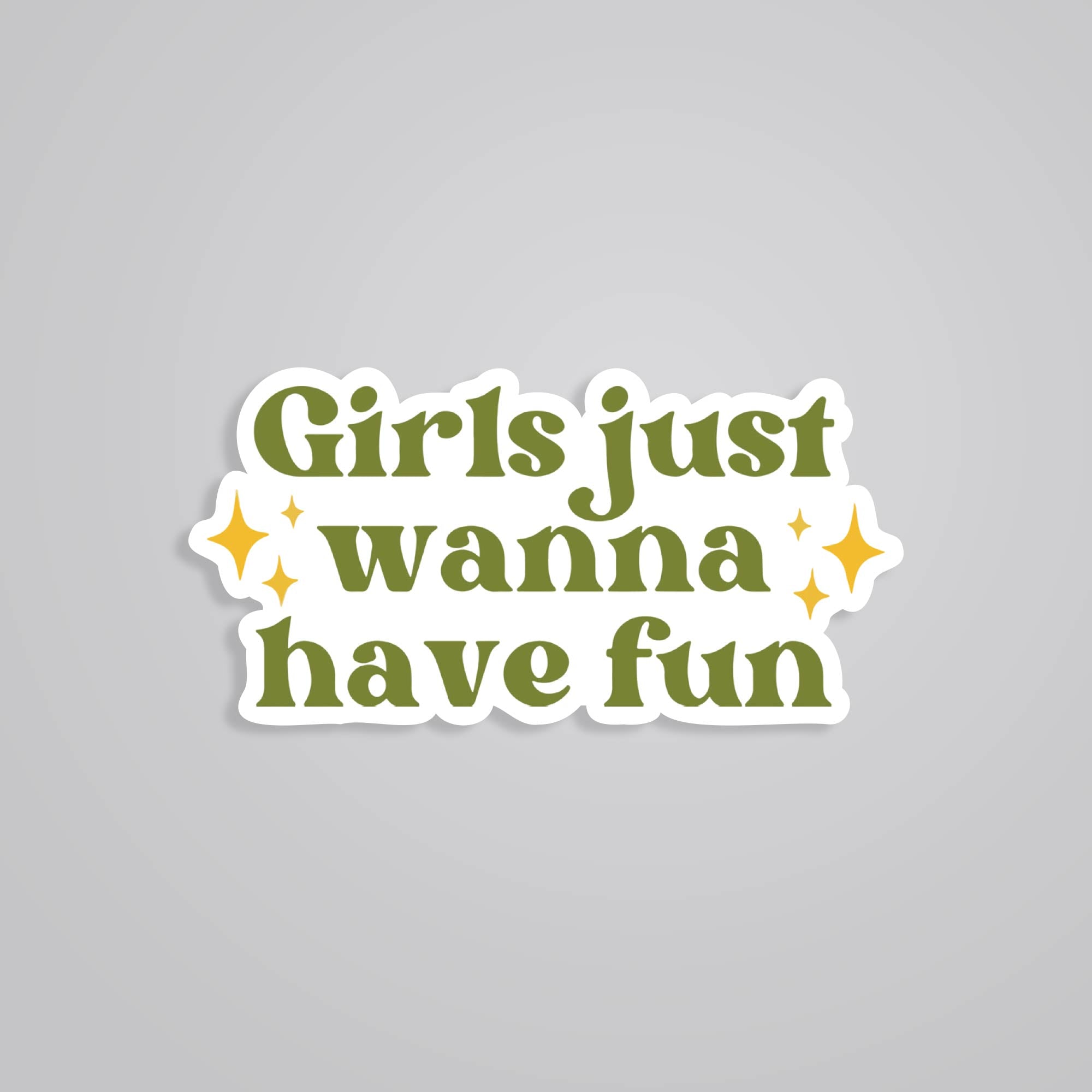 Fomo Store Stickers Witty Girls just wanna have fun