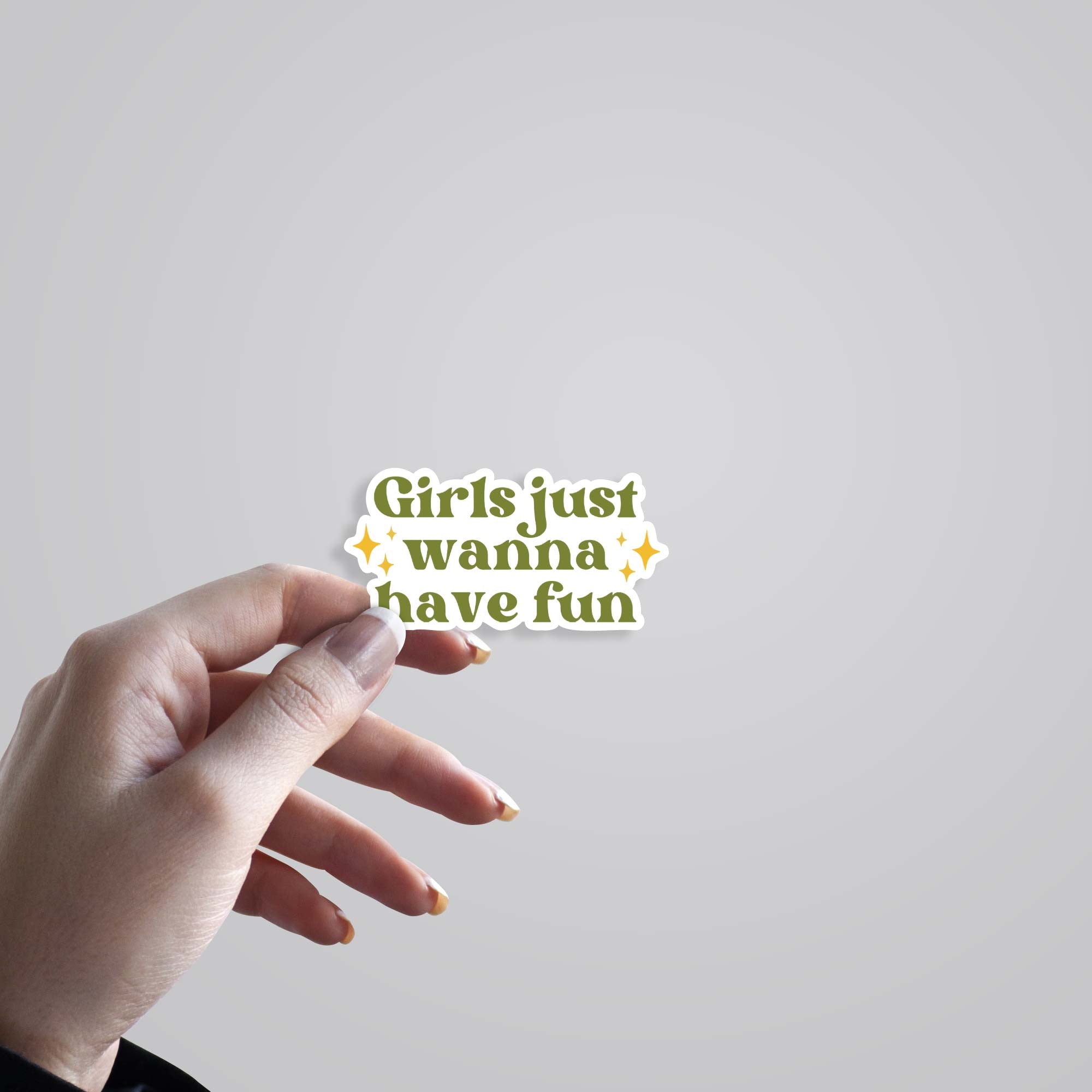 Girls just wanna have fun Witty Stickers