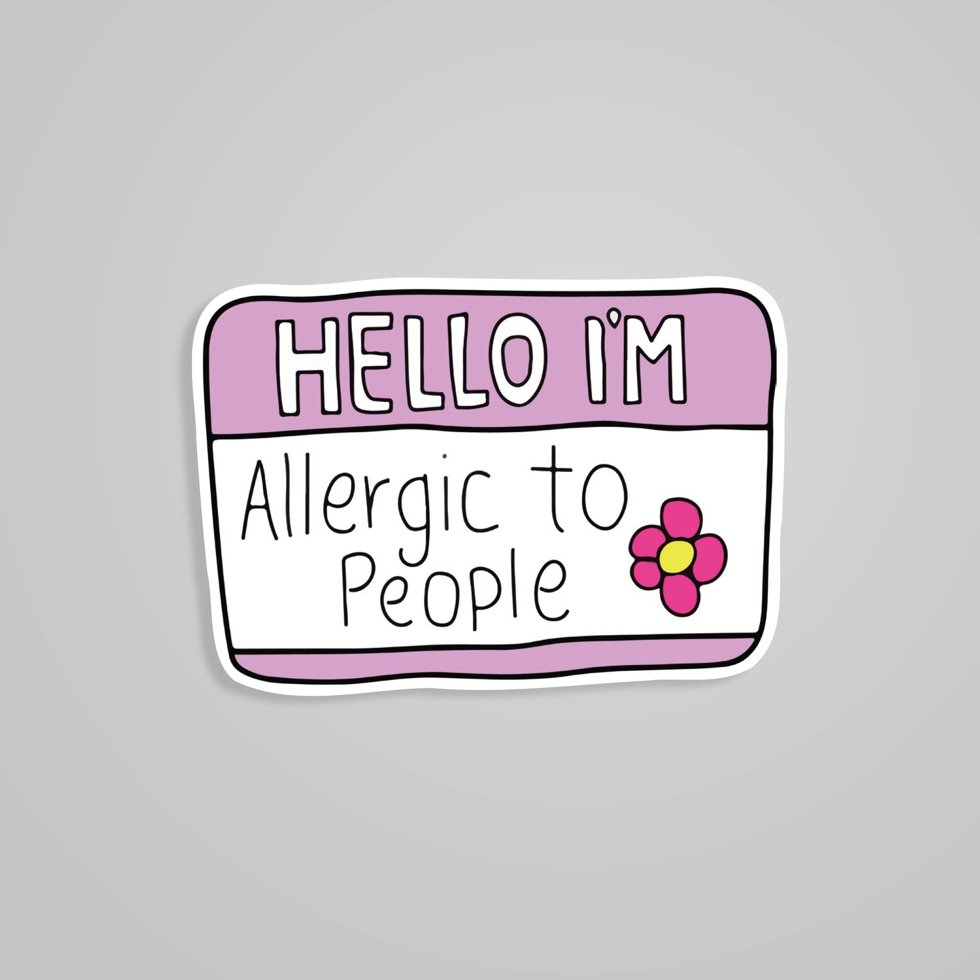 Fomo Store Stickers Witty Hello I'm allergic to people