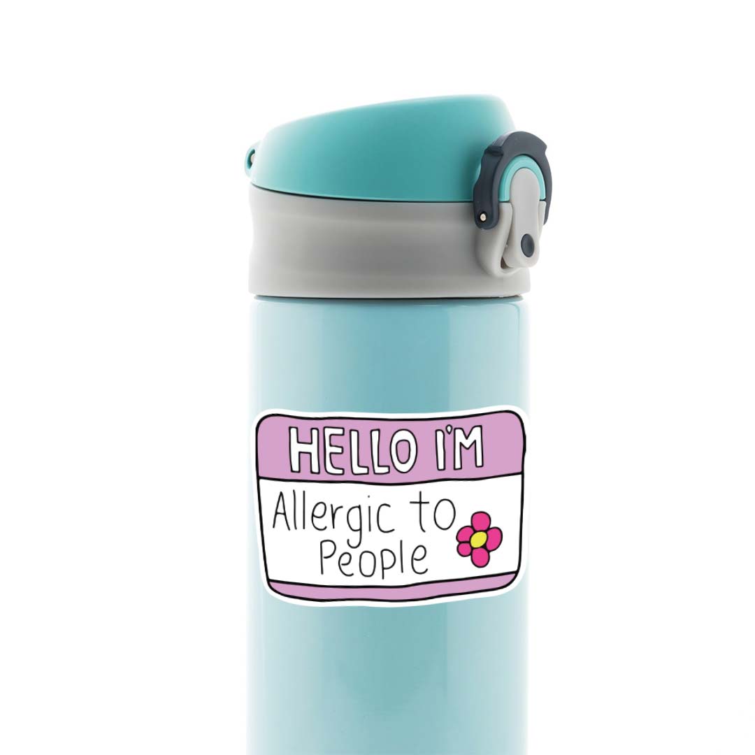 Hello I'm allergic to people Witty Stickers