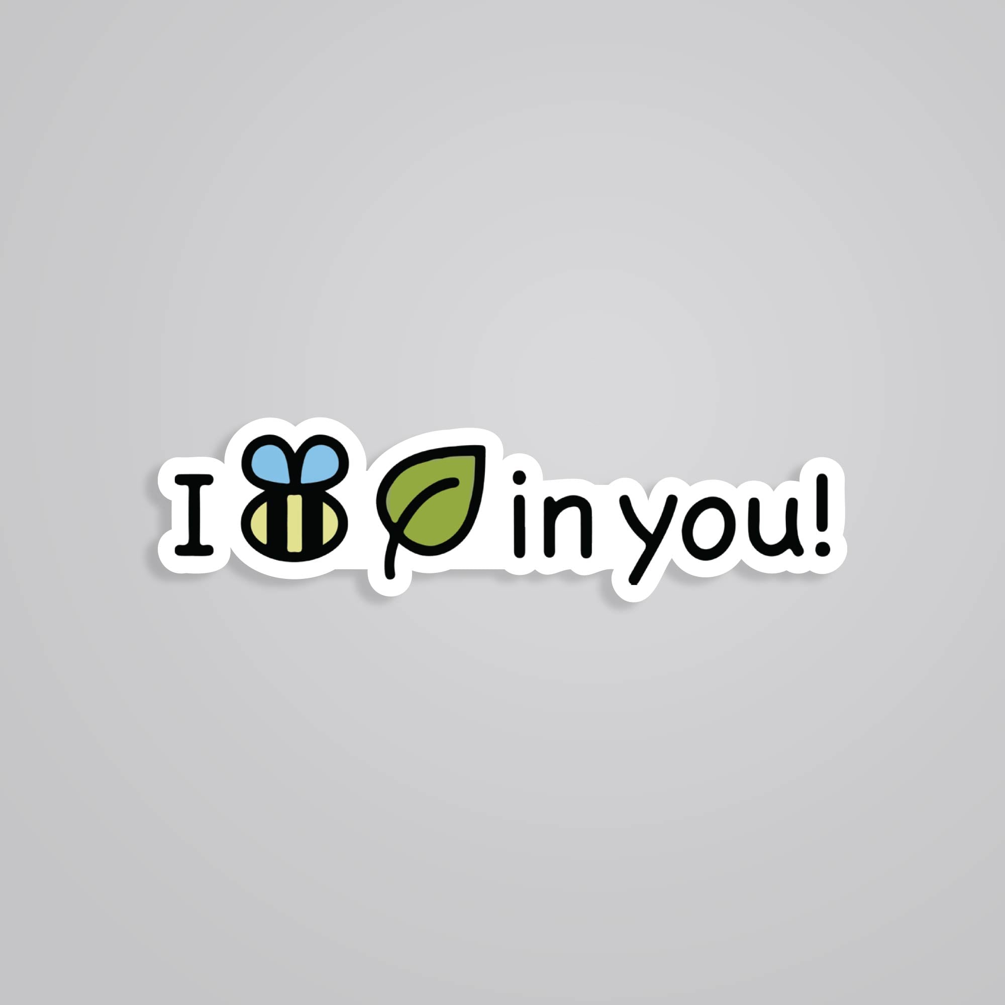 Fomo Store Stickers Witty I bee leaf in you