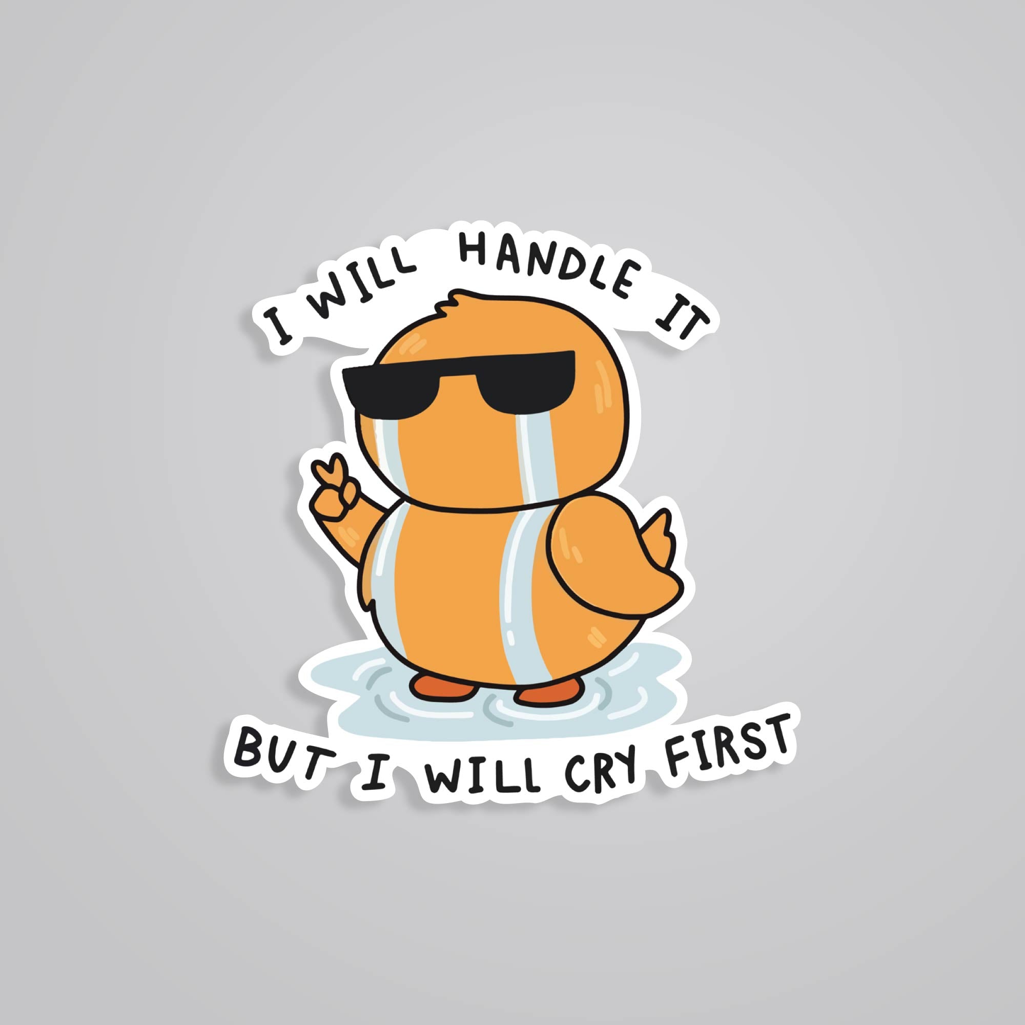 Fomo Store Stickers Witty I will handle is but I will cry first