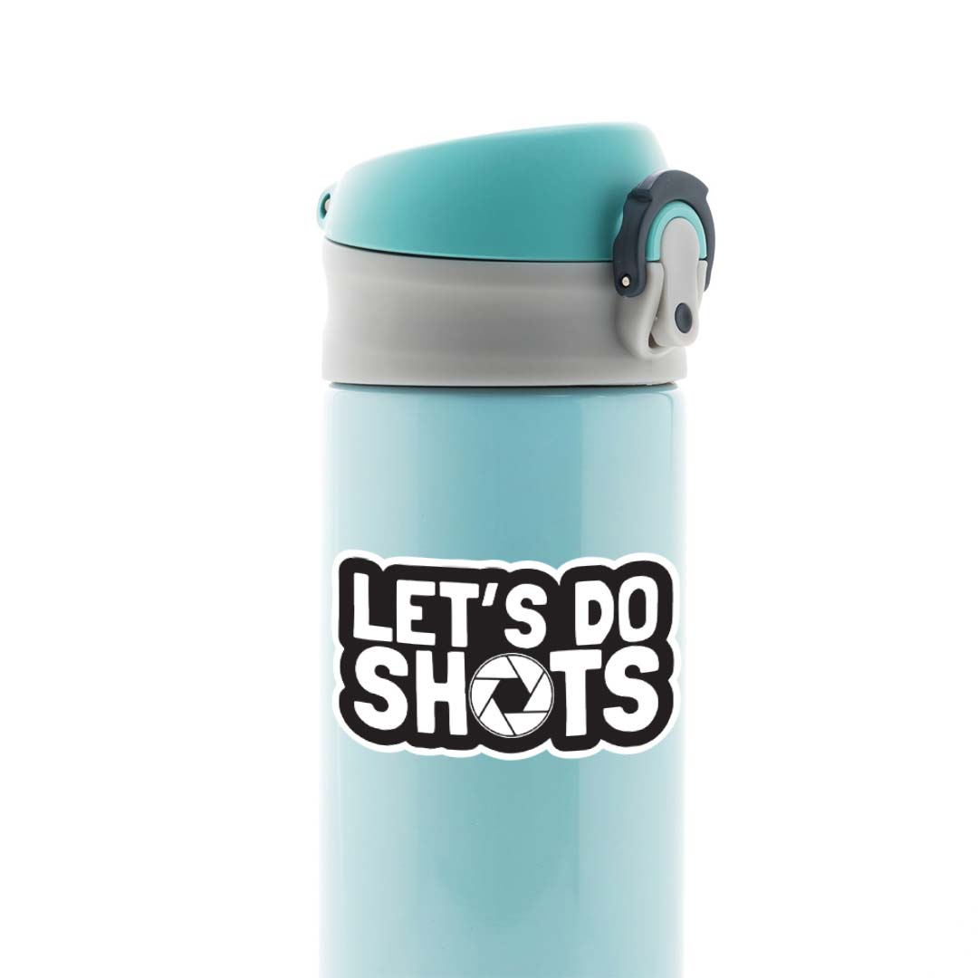 Lets do shots Witty Stickers