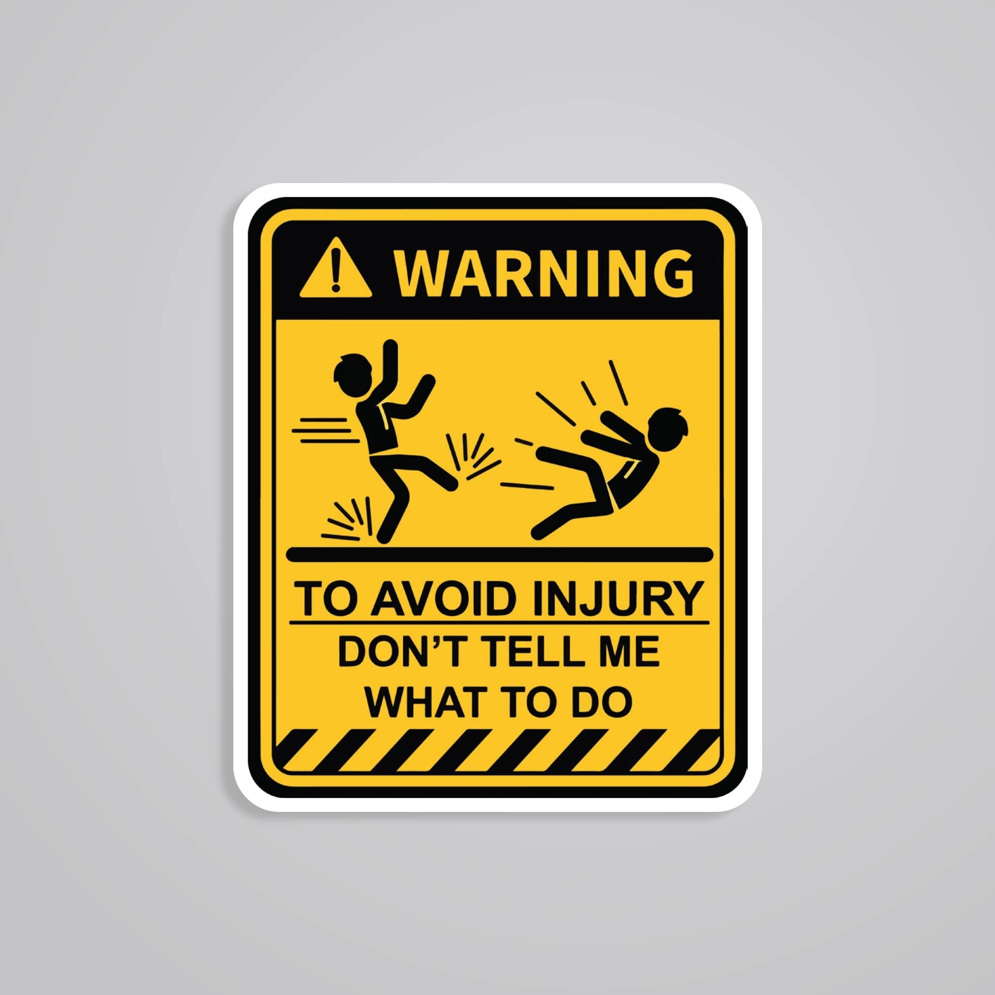 Fomo Store Stickers Witty To avoid injury don’t tell me what to do