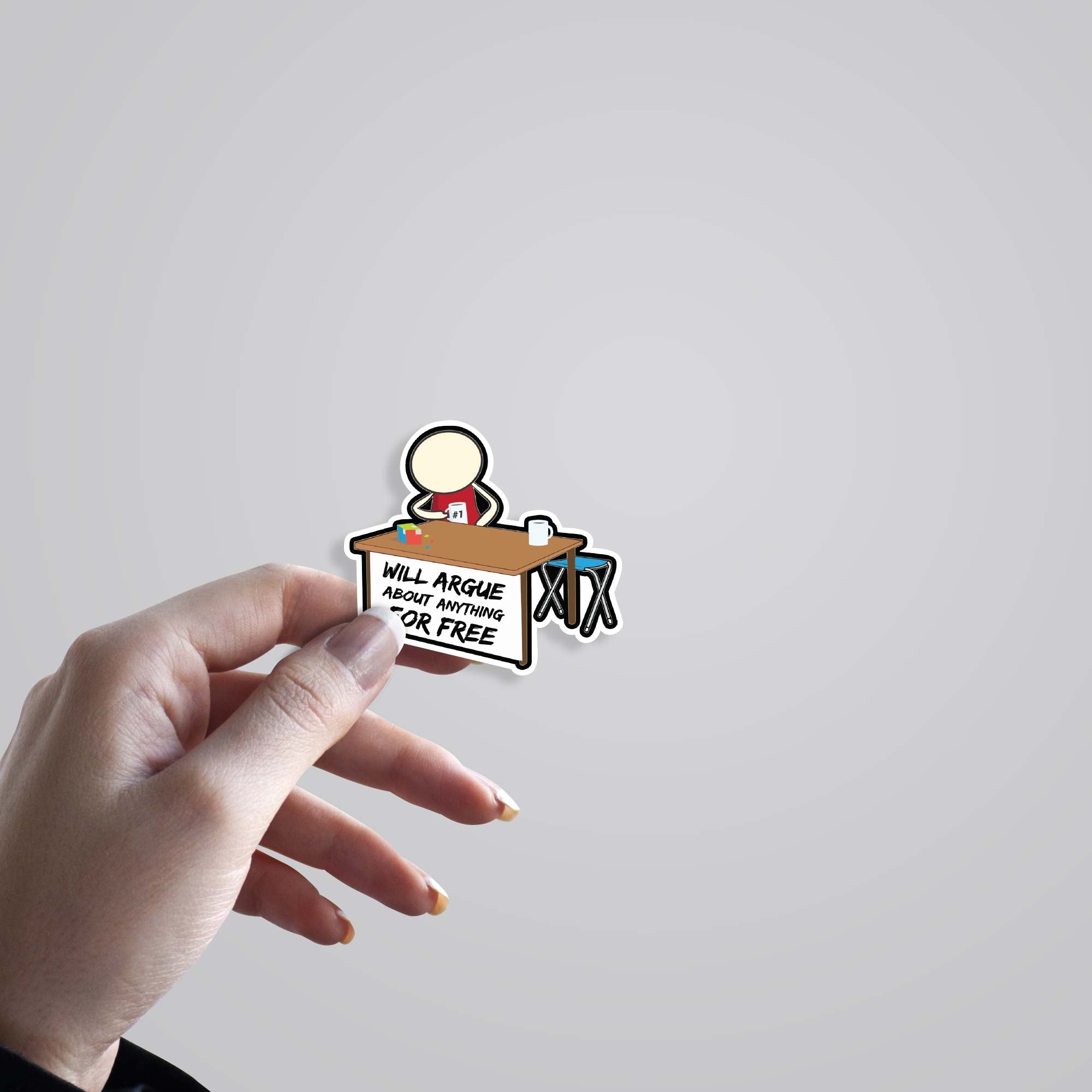 Will argue about anything for free Witty Stickers