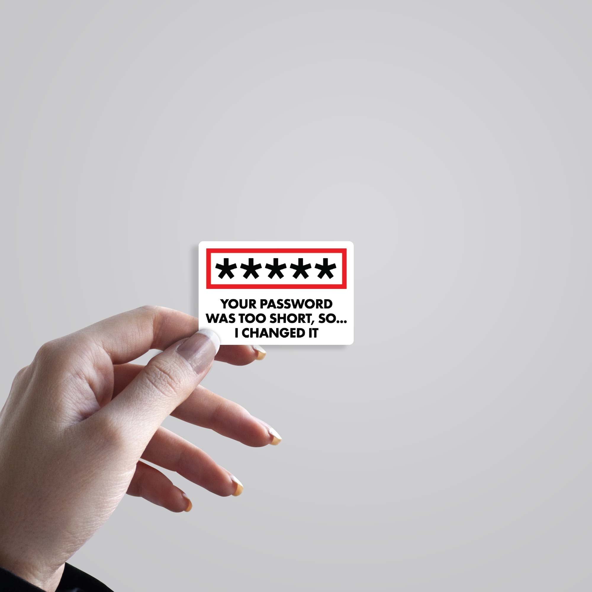 Your password is too short Witty Stickers