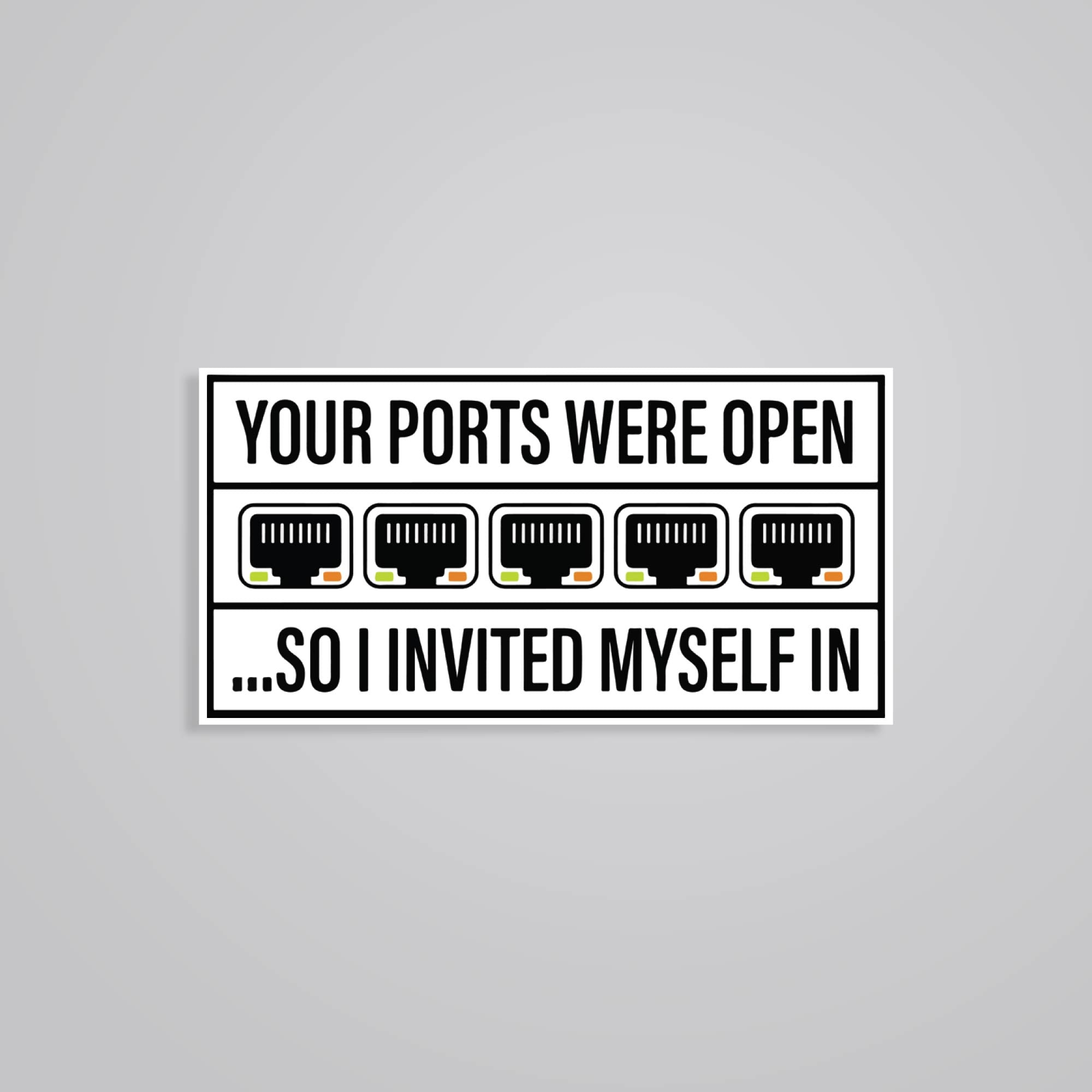 Fomo Store Stickers Witty Your ports were open so I invited myself in