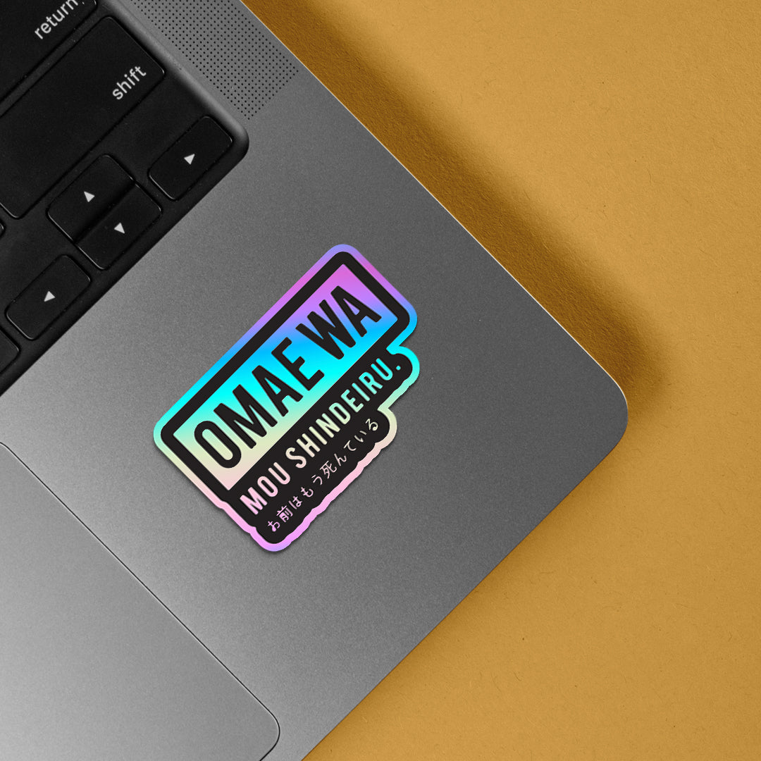 Omae Wa Mou Shindeiru Holographic Stickers