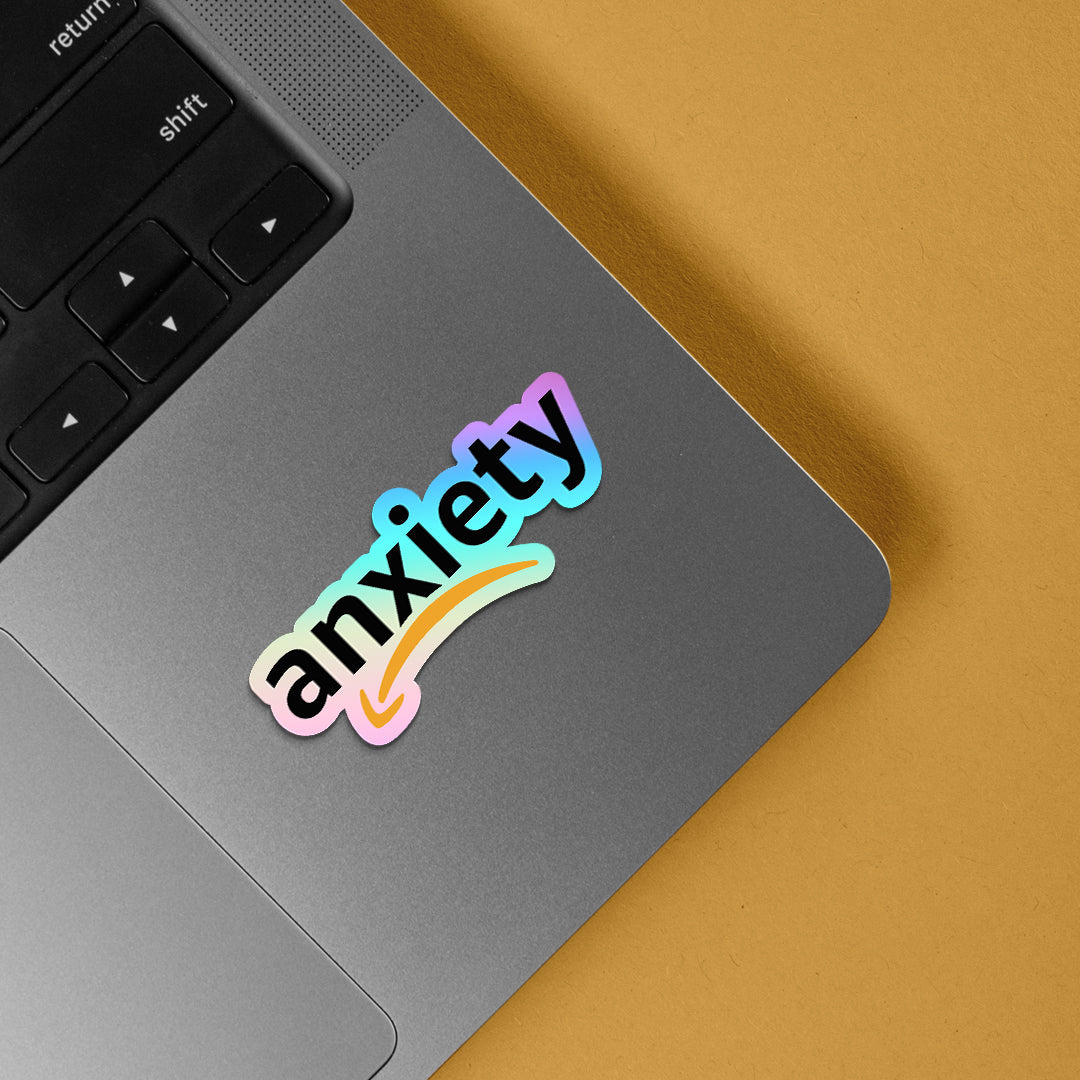 Anxiety Holographic Stickers