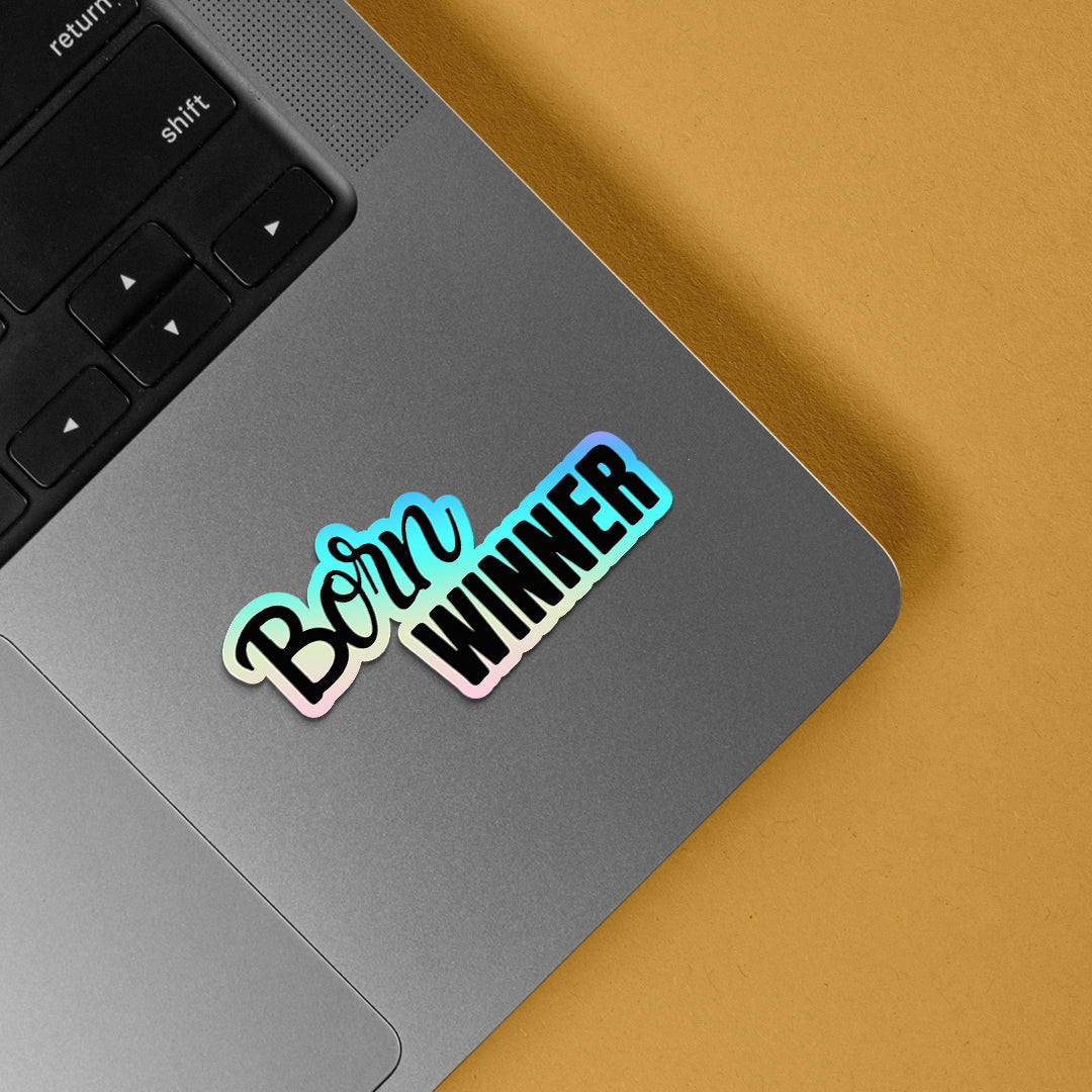 Born Winner Holographic Stickers