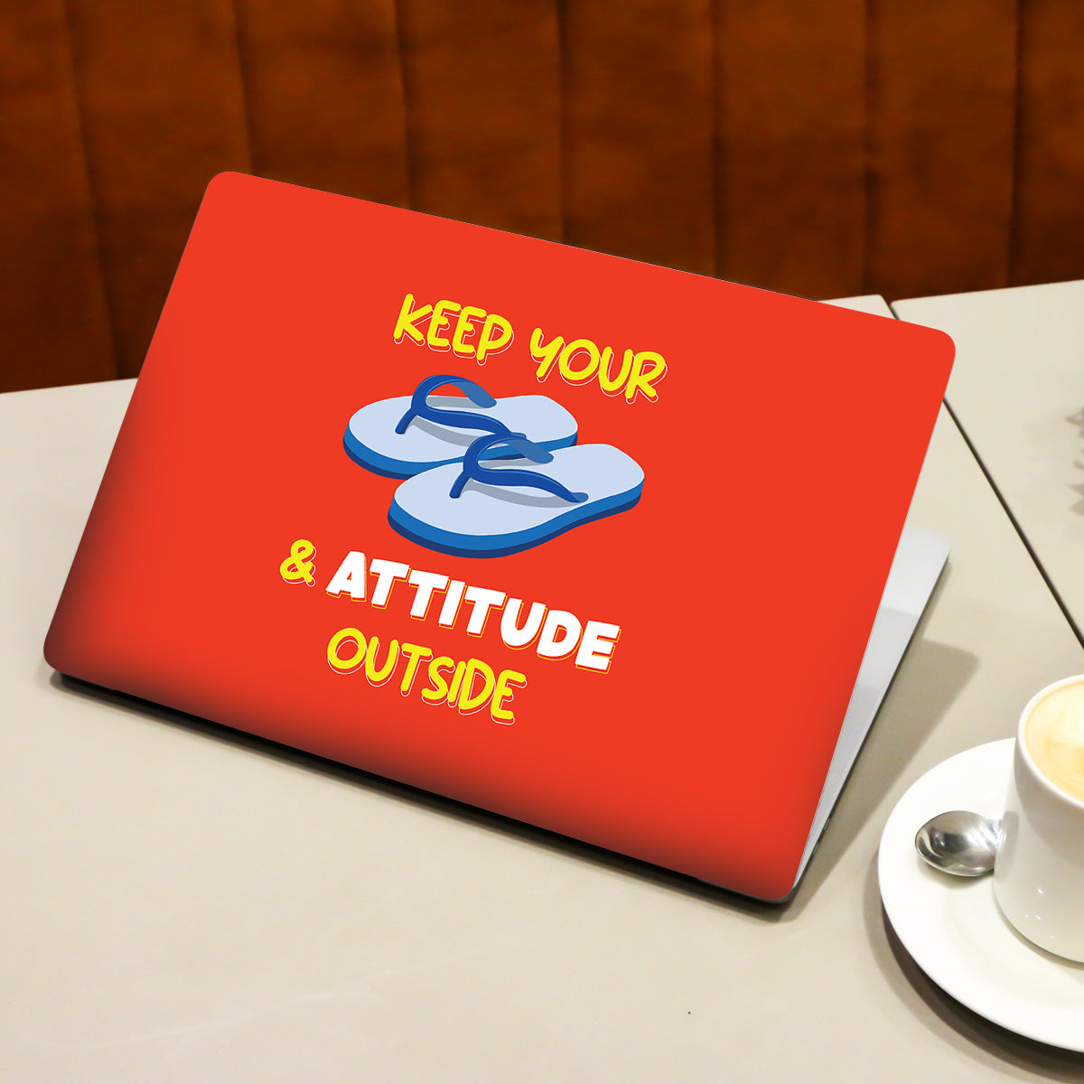 Keep Your Chappal & Attitude Outside Laptop Skin
