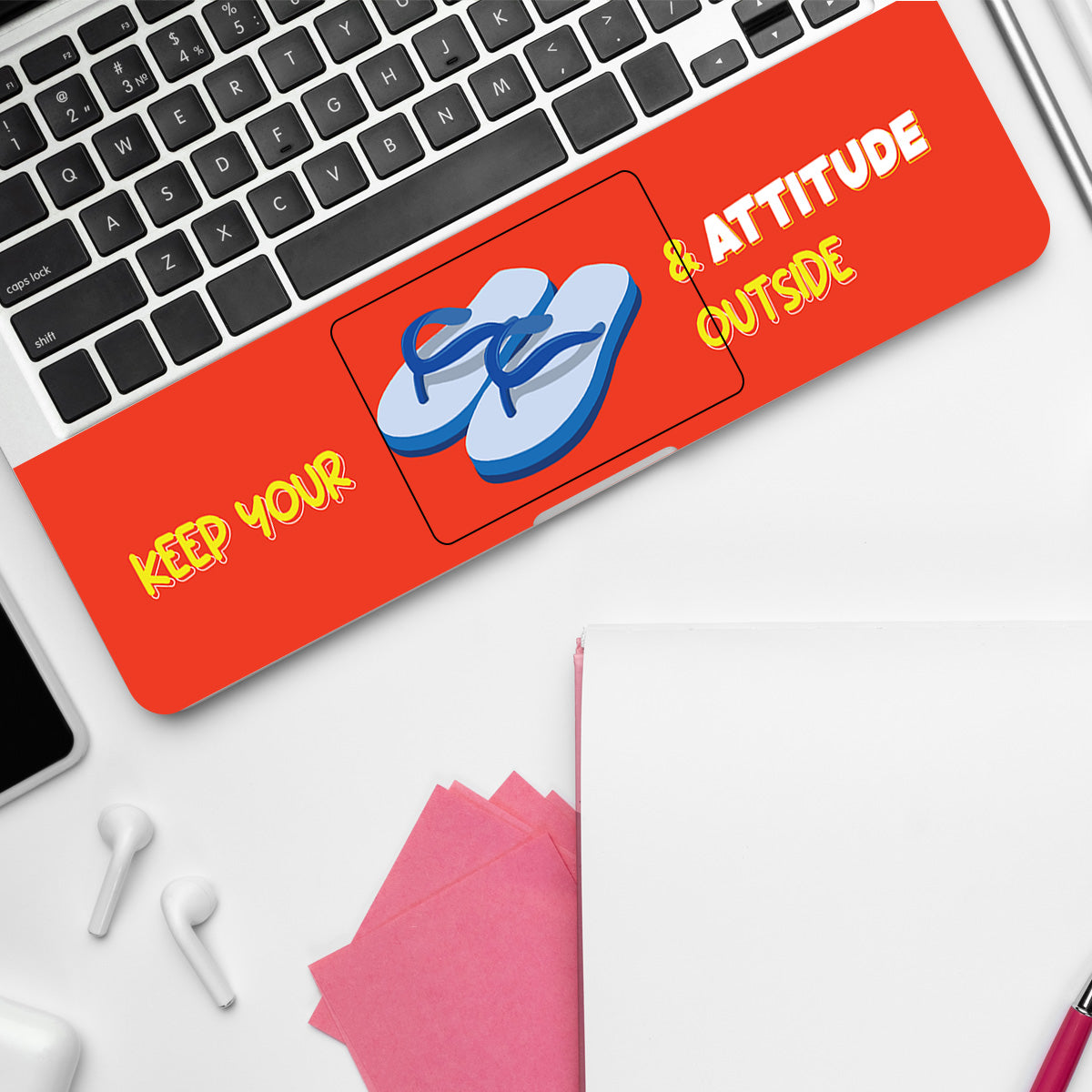 Keep Your Chappal & Attitude Outside Laptop Skin