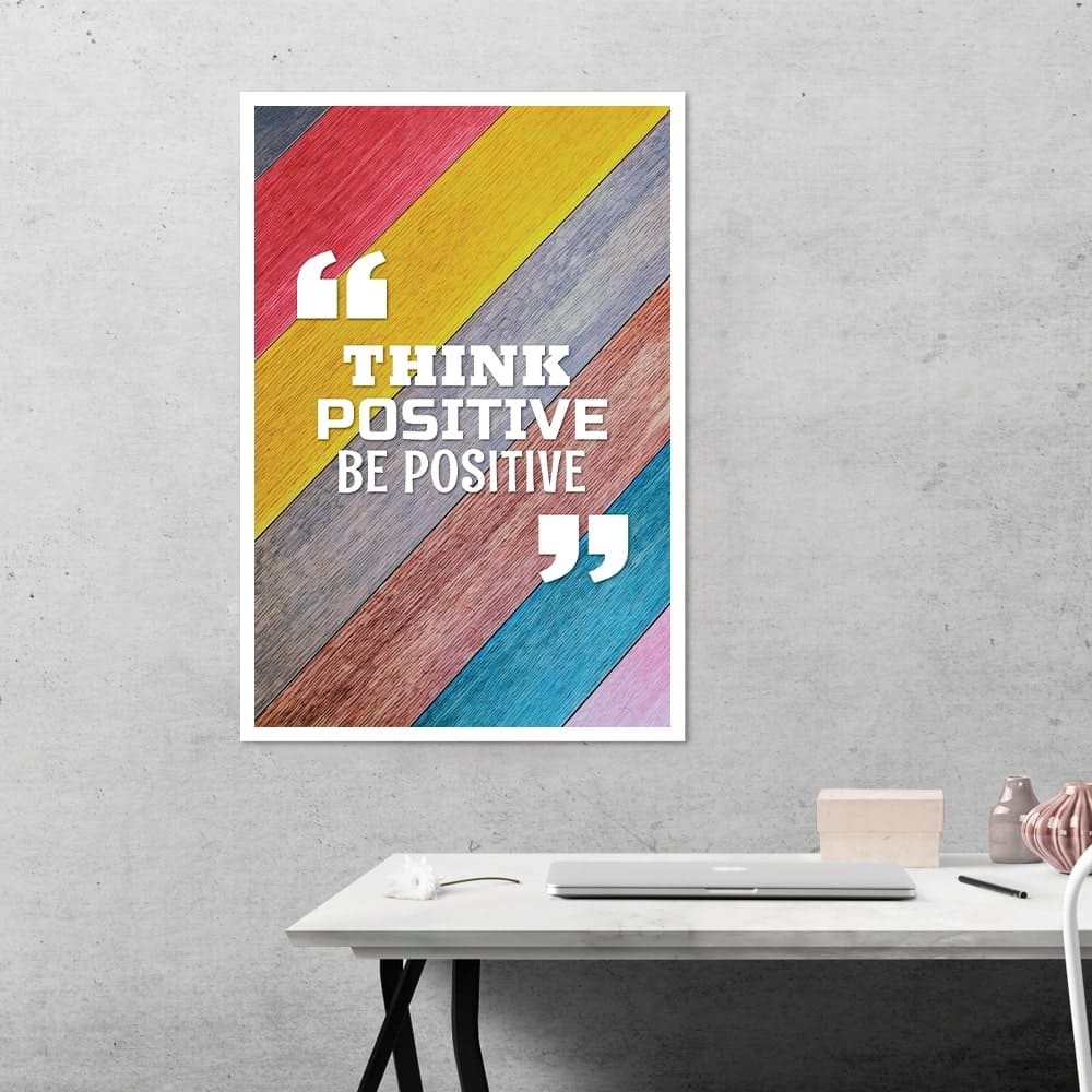 Think Positive Be Positive Motivational Poster